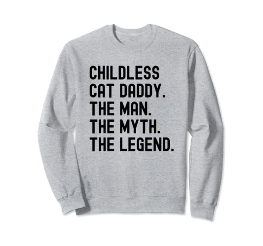 Childless Cat Daddy 2024 President Sweatshirt - Streetwear Style Unisex - T-Shirt, Sweatshirt, Hoodie