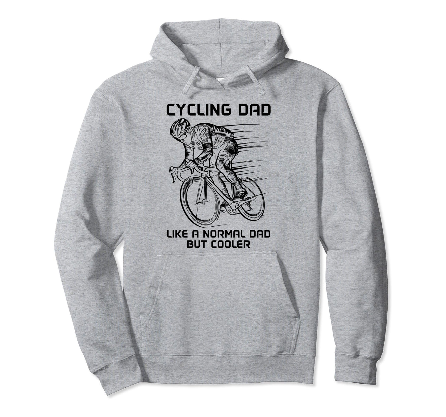 Cycling Dad Like Normal Dad But Hoodie - Aesthetic Graphic for Adults - T-Shirt, Sweatshirt, Hoodie