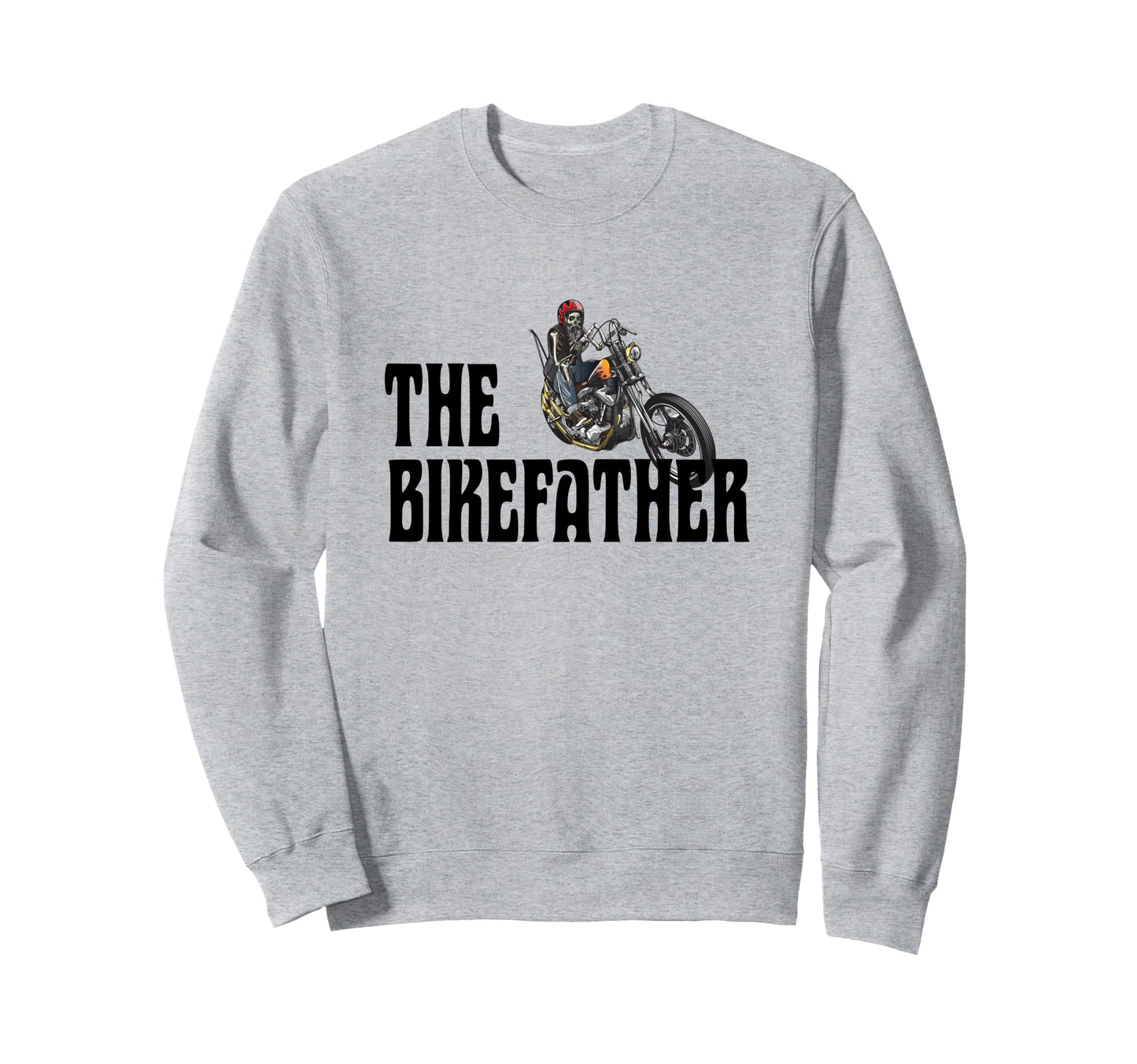 Biker Bikefather Biker Dad Funny Sweatshirt - Unique Graphic for Adults - T-Shirt, Sweatshirt, Hoodie
