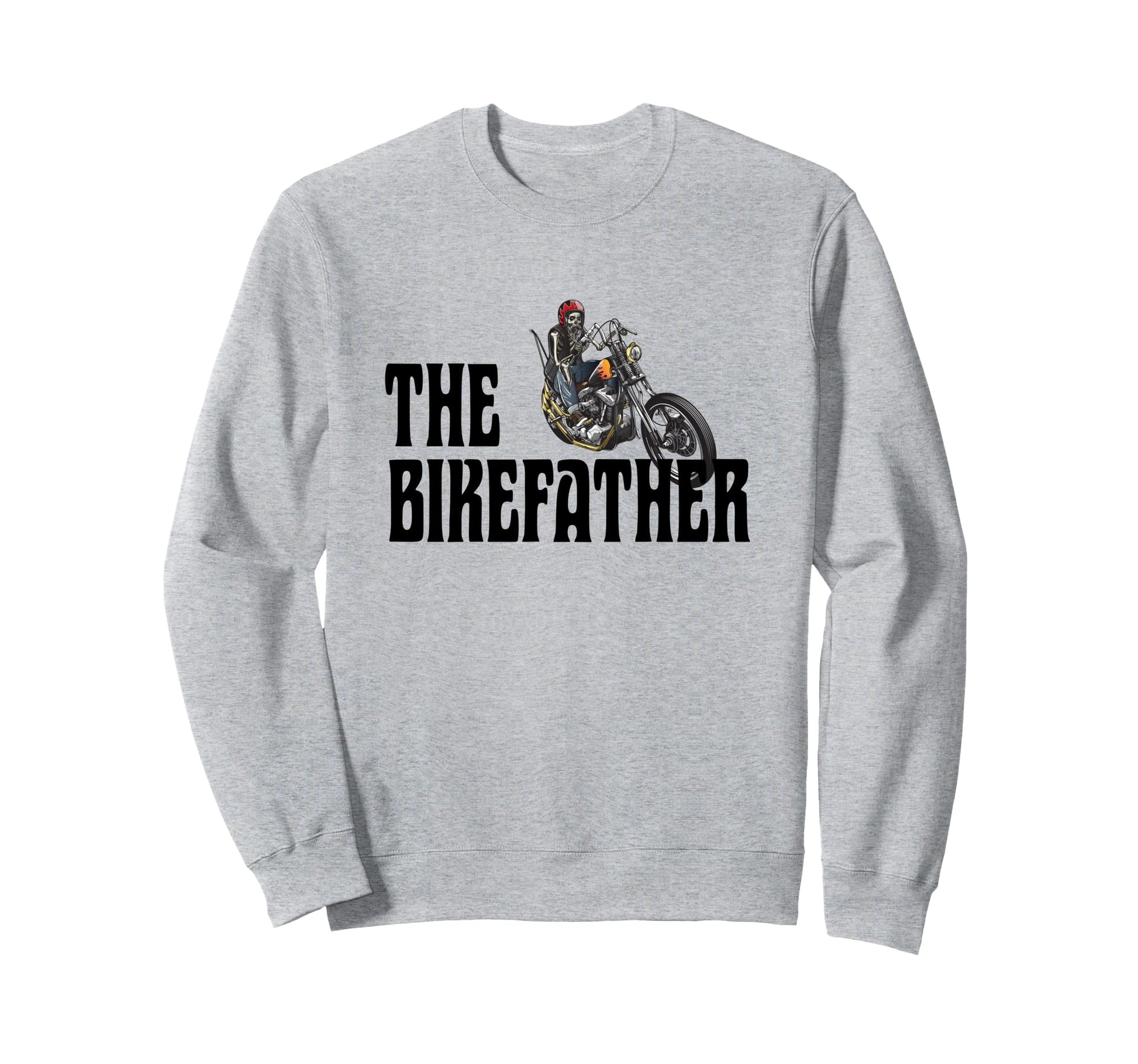 Biker Bikefather Biker Dad Funny Sweatshirt - Unique Graphic for Adults - T-Shirt, Sweatshirt, Hoodie