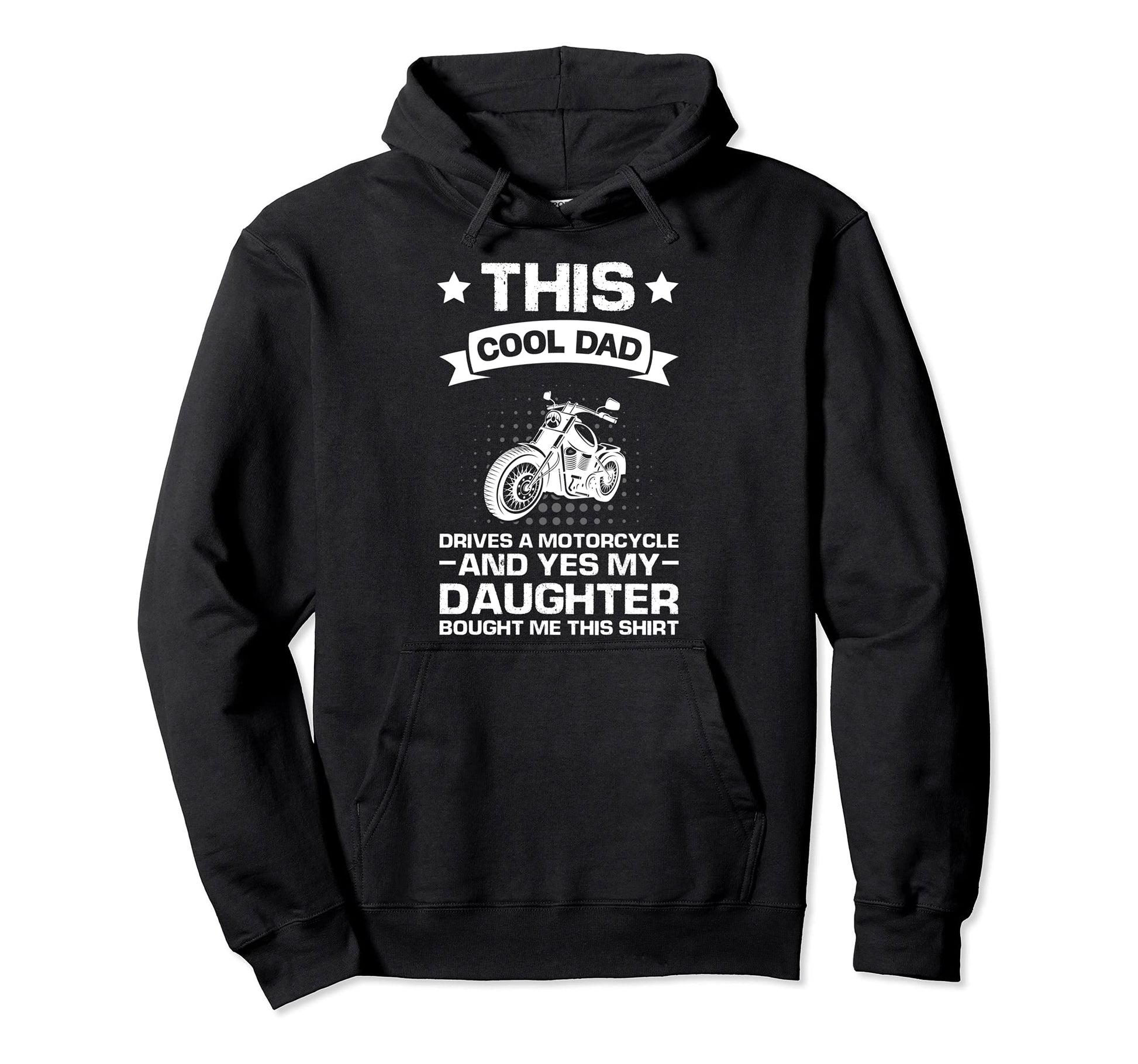 This Dad Drives Motorcycle Daughter Hoodie - Novelty Apparel Men Women - T-Shirt, Sweatshirt, Hoodie