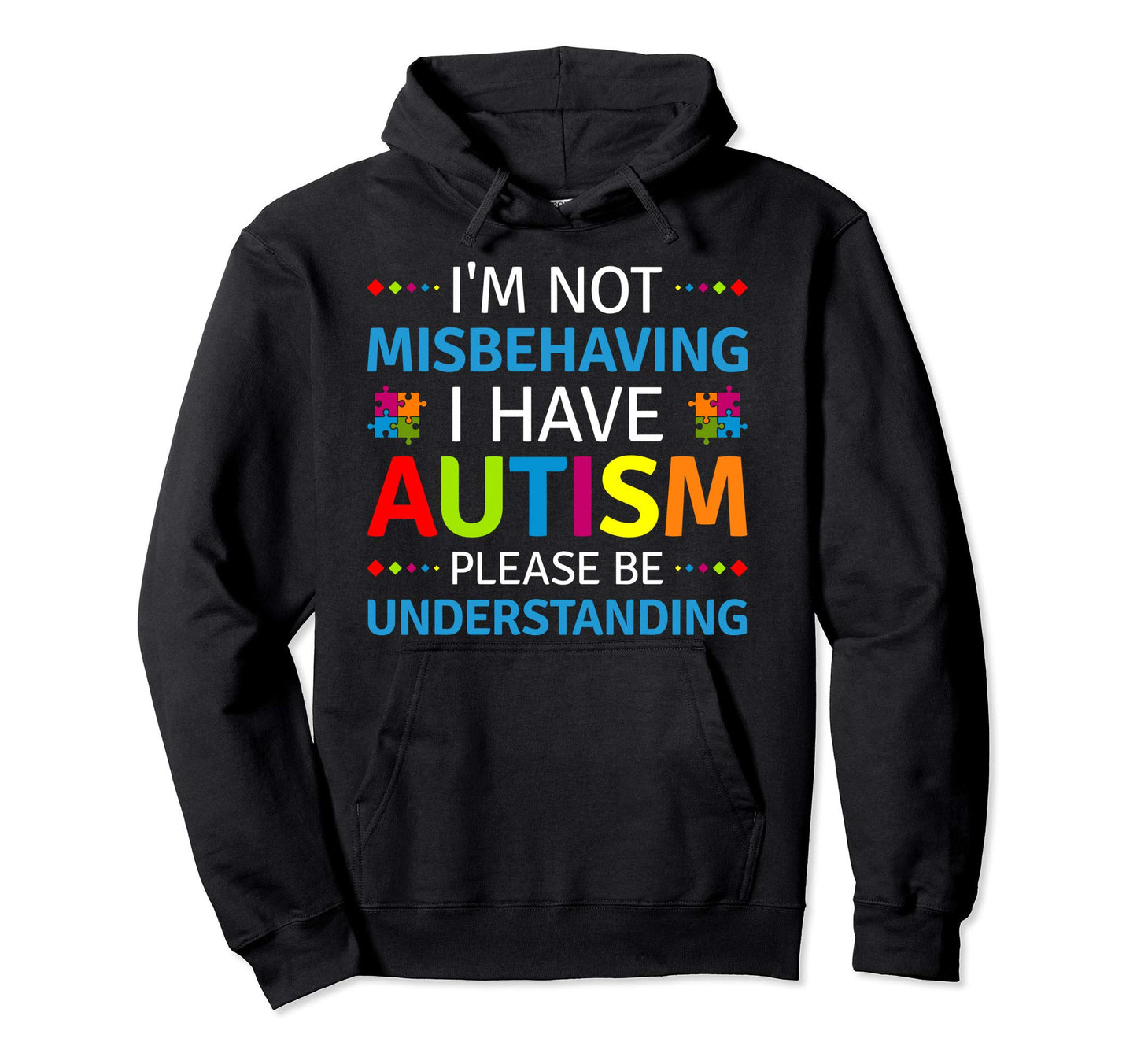 Autism Awareness Im Not Misbehaving I Hoodie - Minimalist Print Men Women - T-Shirt, Sweatshirt, Hoodie