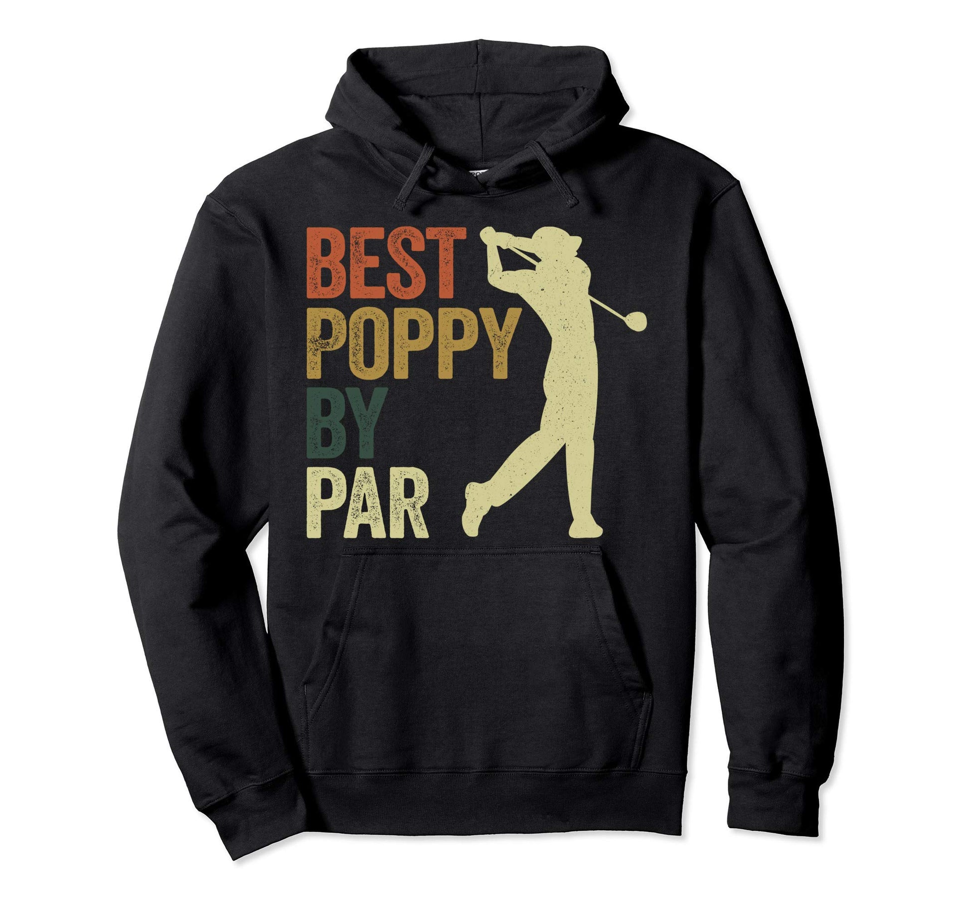 Funny Best Poppy Par Golf Dad Hoodie - Fun Novelty Design Men Women - T-Shirt, Sweatshirt, Hoodie