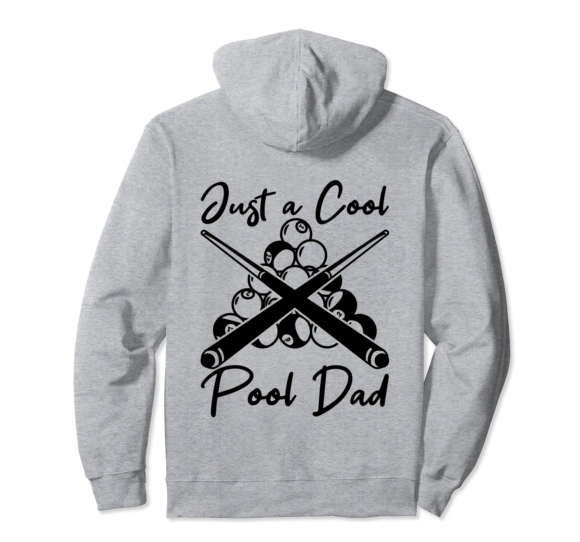 Just Pool Dad Billiard Daddy Billiard Hoodie - Custom Art Print Men Women - T-Shirt, Sweatshirt, Hoodie