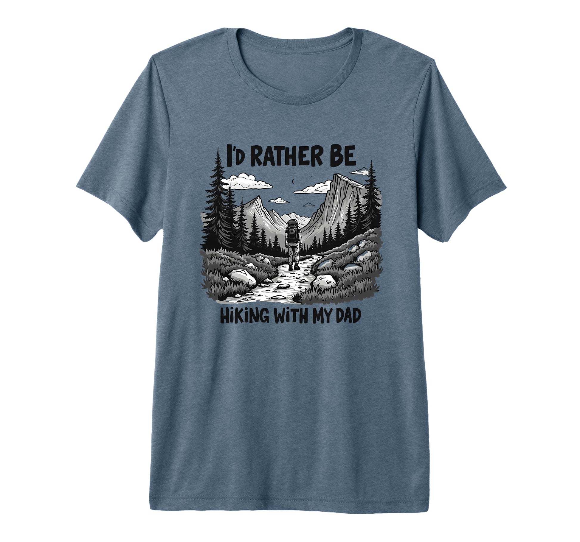 Id Rather Be Hiking My Dad Tri Blend T-Shirt - Aesthetic Graphic for Adults - T-Shirt, Sweatshirt, Hoodie
