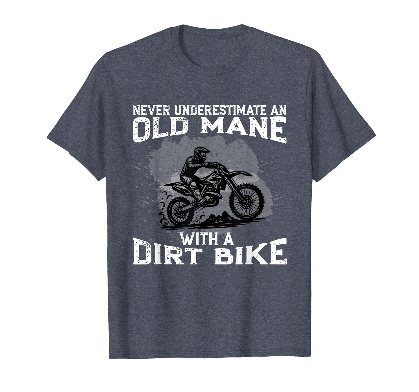 Never Underestimate Old Dirt Bike T-Shirt - Aesthetic Graphic Men Women - T-Shirt, Sweatshirt, Hoodie