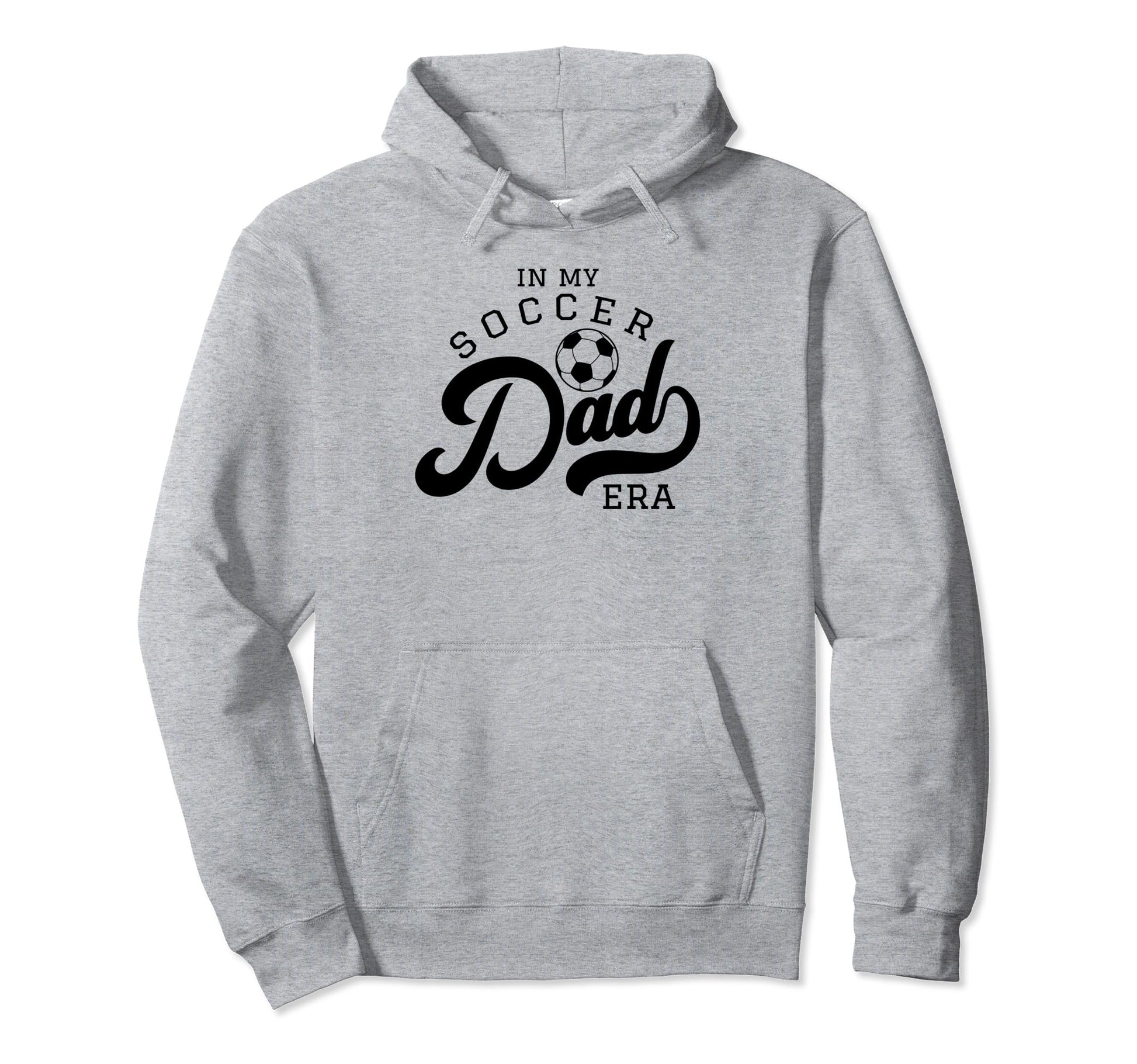 My Soccer Dad Era Hoodie - Casual Everyday Wear Men Women - T-Shirt, Sweatshirt, Hoodie