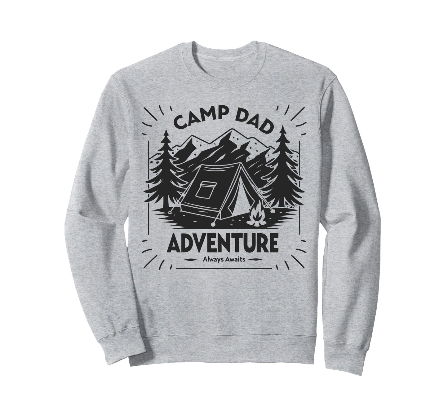 Adventure Always Awaits Fathers Day Sweatshirt - Trendy Graphic Unisex - T-Shirt, Sweatshirt, Hoodie