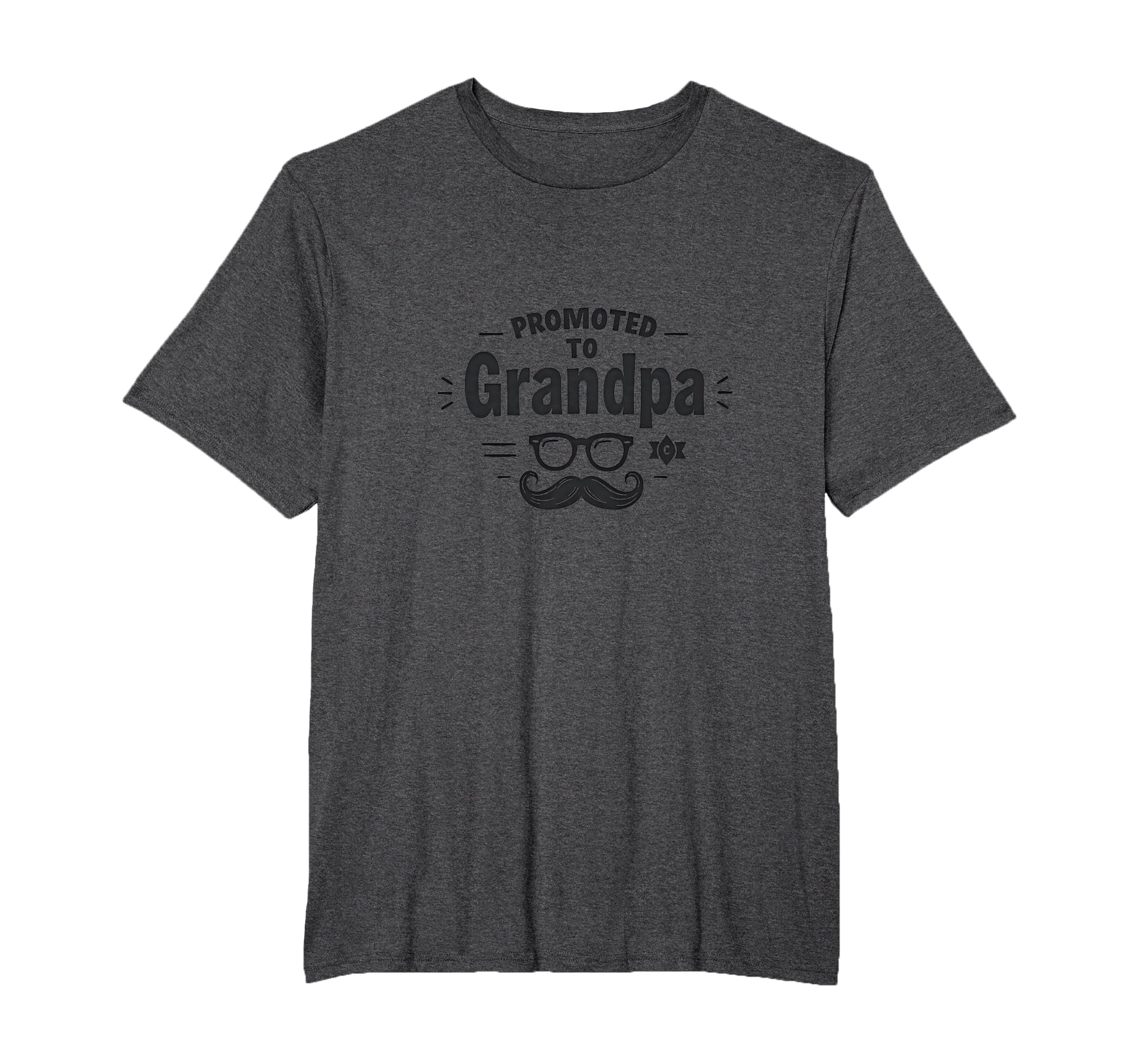 Promoted To Grandpa Funny Mustache T-Shirt - Novelty Apparel for Adults - T-Shirt, Sweatshirt, Hoodie