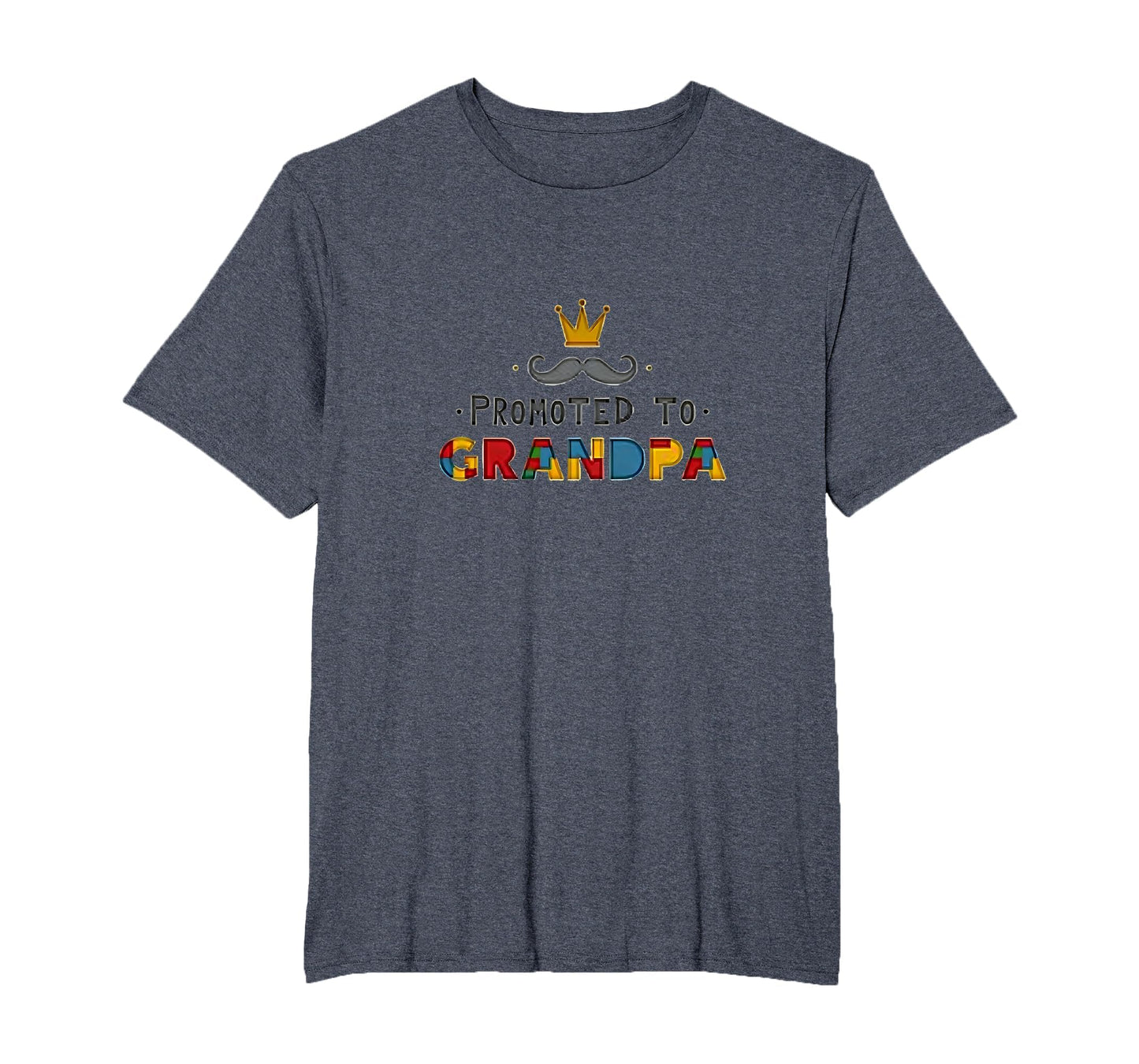 Promoted To Grandpa Royal Mustache T-Shirt - Casual Everyday Wear Unisex - T-Shirt, Sweatshirt, Hoodie
