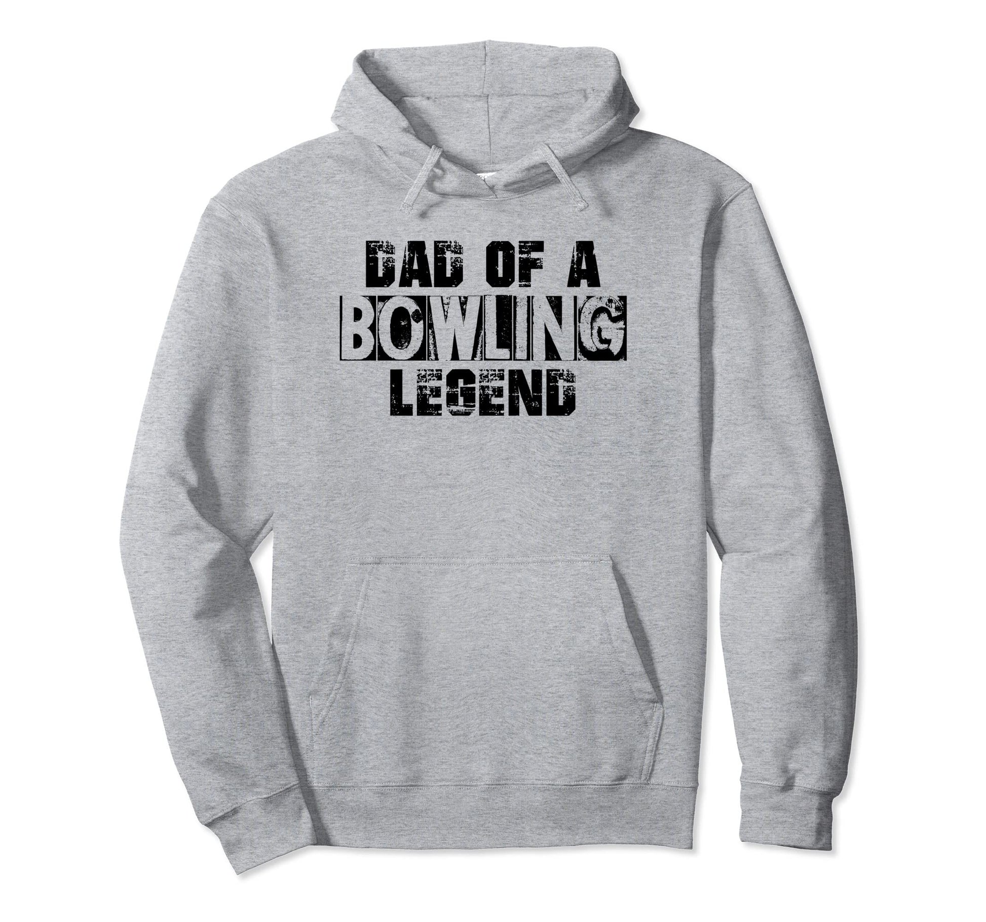 Dad Bowling Legend Hoodie - Trendy Graphic Unisex - T-Shirt, Sweatshirt, Hoodie