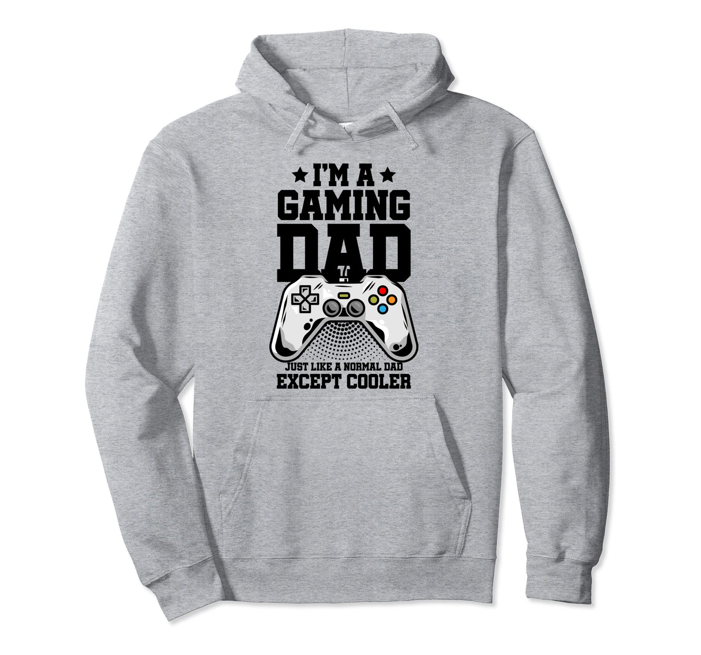 Im Gaming Dad Just Like Normal Hoodie - Casual Everyday Wear for Adults - T-Shirt, Sweatshirt, Hoodie