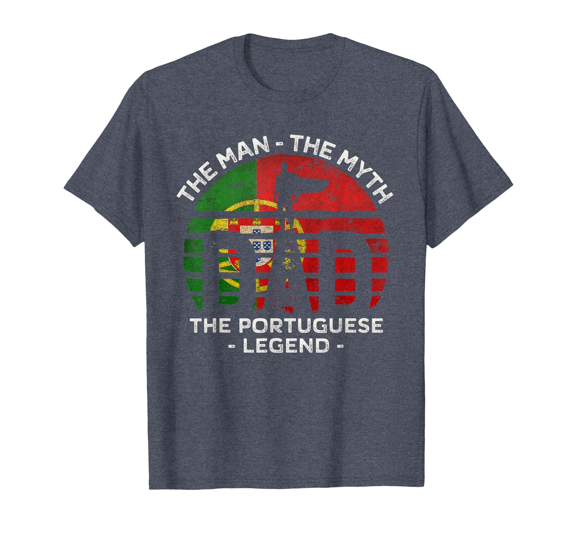 Dad Myth Portuguese Legend Portugal T-Shirt - Streetwear Style Men Women - T-Shirt, Sweatshirt, Hoodie
