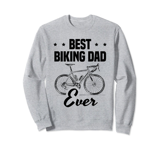 Best Biking Dad Ever Mtb Mountain Sweatshirt - Unique Graphic Men Women - T-Shirt, Sweatshirt, Hoodie