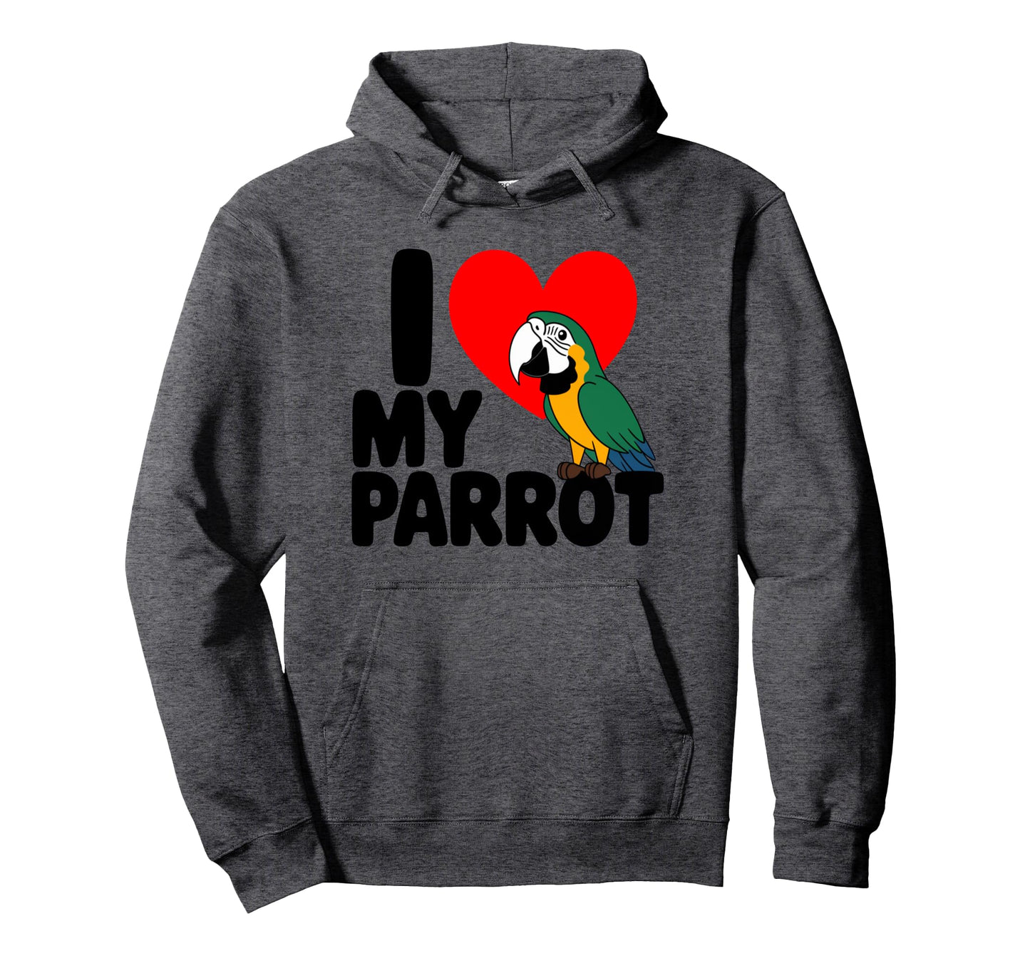 I Love My Parrot Bird Moms Dads Pretty Hoodie - Streetwear Style Unisex - T-Shirt, Sweatshirt, Hoodie