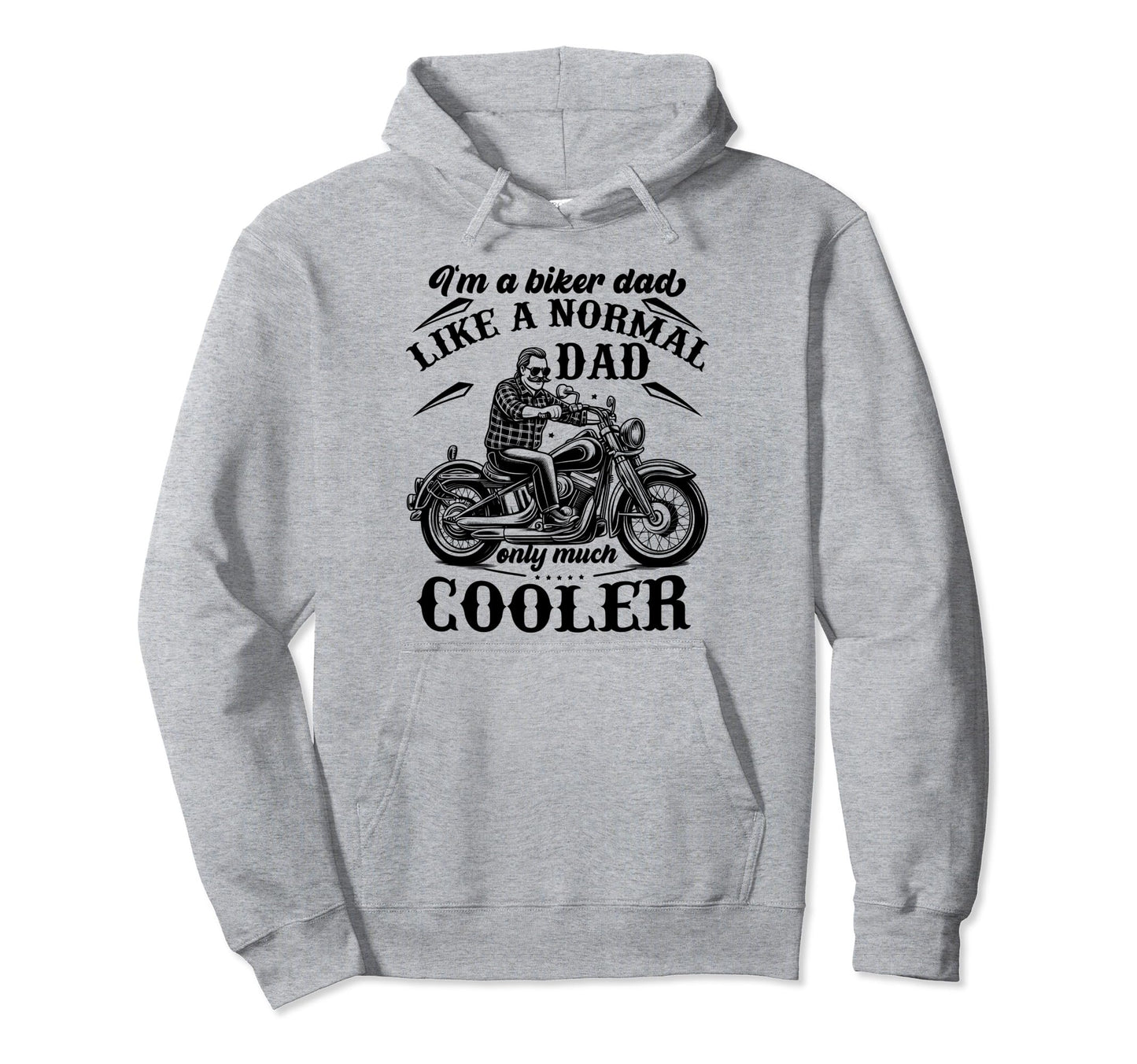Im Biker Dad Funny Motorcycle Rider Hoodie - Aesthetic Graphic for Adults - T-Shirt, Sweatshirt, Hoodie