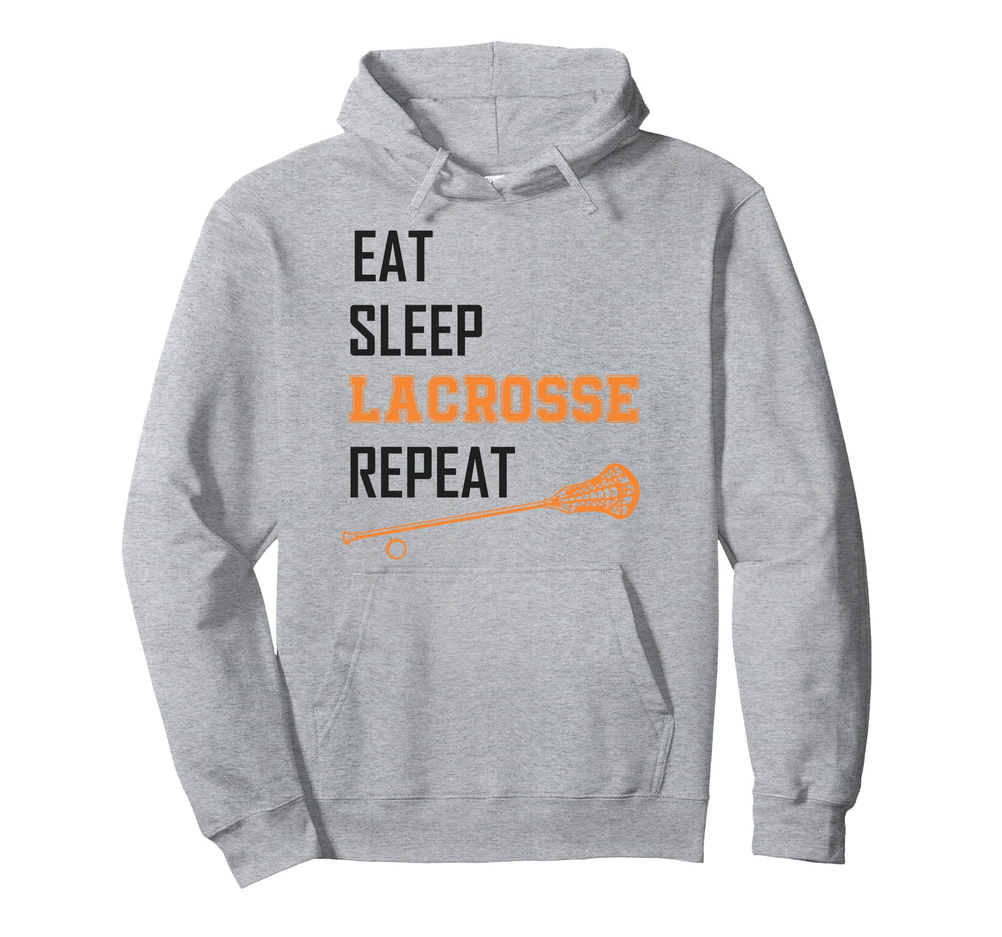 Eat Sleep Lacrosse Repeat Lax Lacrosse Hoodie - Graphic Print Men Women - T-Shirt, Sweatshirt, Hoodie