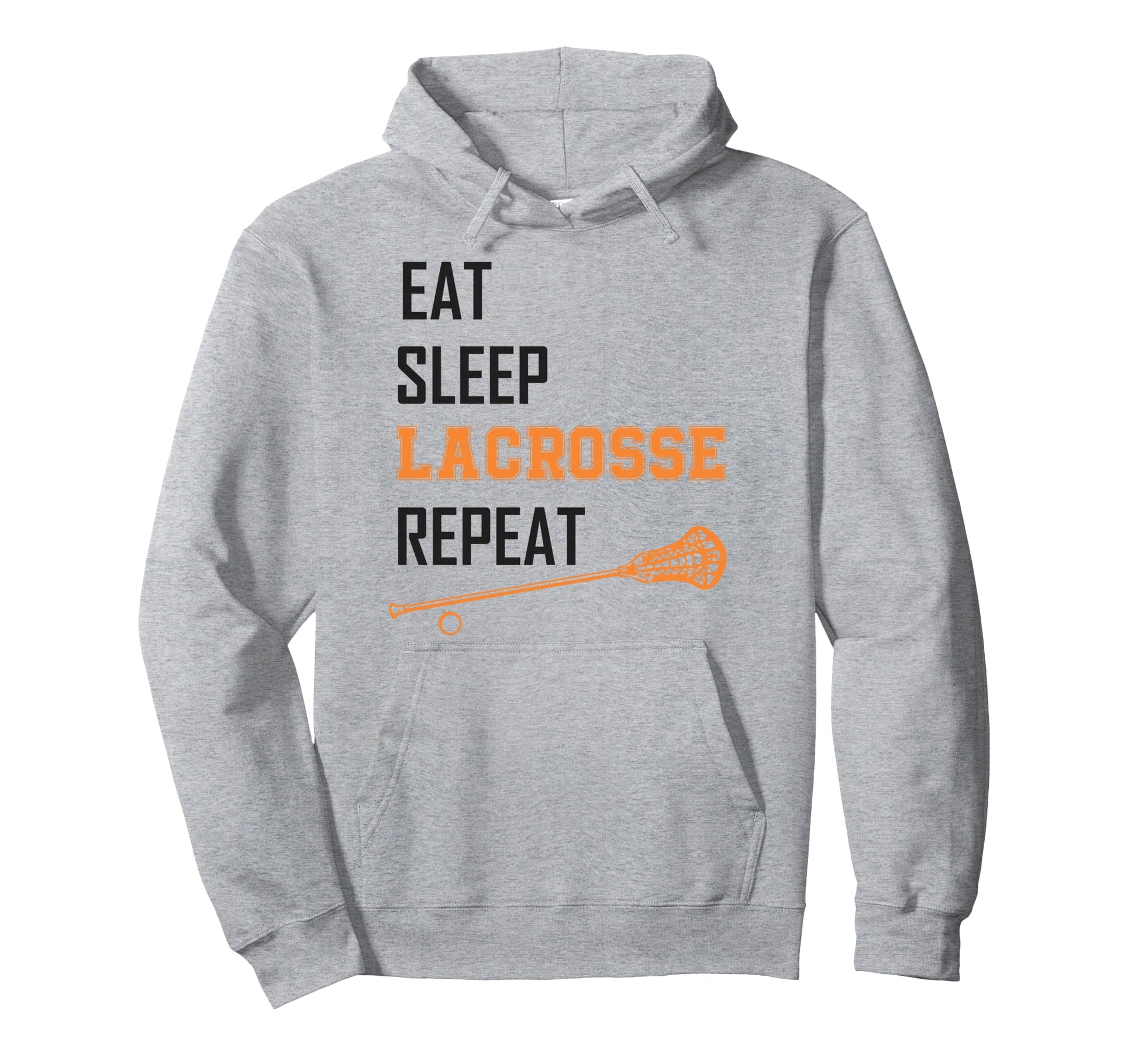 Eat Sleep Lacrosse Repeat Lax Lacrosse Hoodie - Graphic Print Men Women - T-Shirt, Sweatshirt, Hoodie