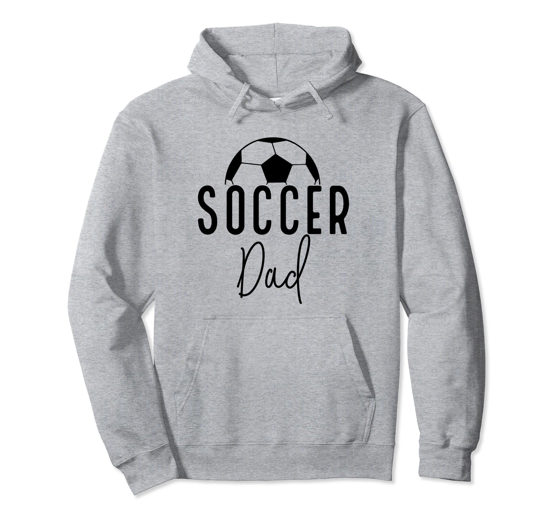 Soccer Dad Daddy Player Coach Fan Hoodie - Casual Everyday Wear for Adults - T-Shirt, Sweatshirt, Hoodie