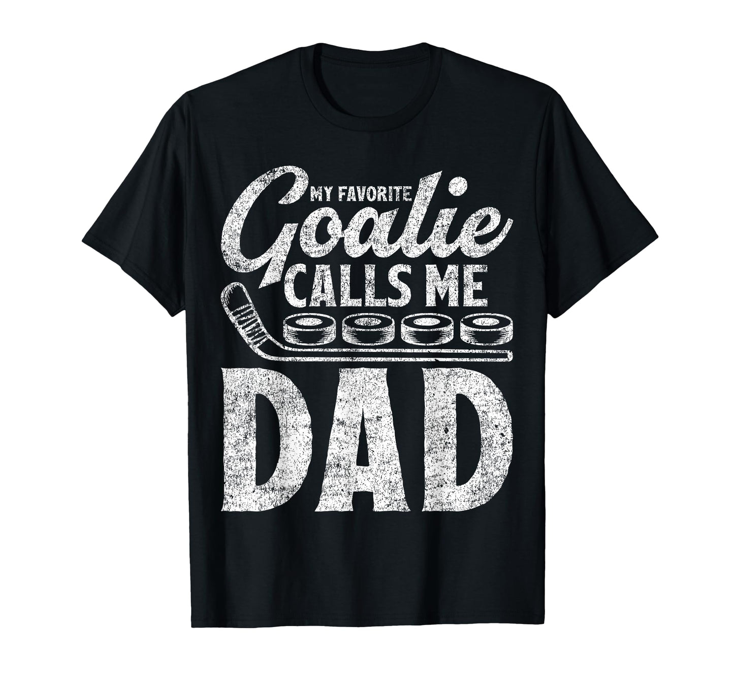 My Favorite Goalie Calls Me Dad Funny Ice T-Shirt - Trendy Graphic Unisex - T-Shirt, Sweatshirt, Hoodie