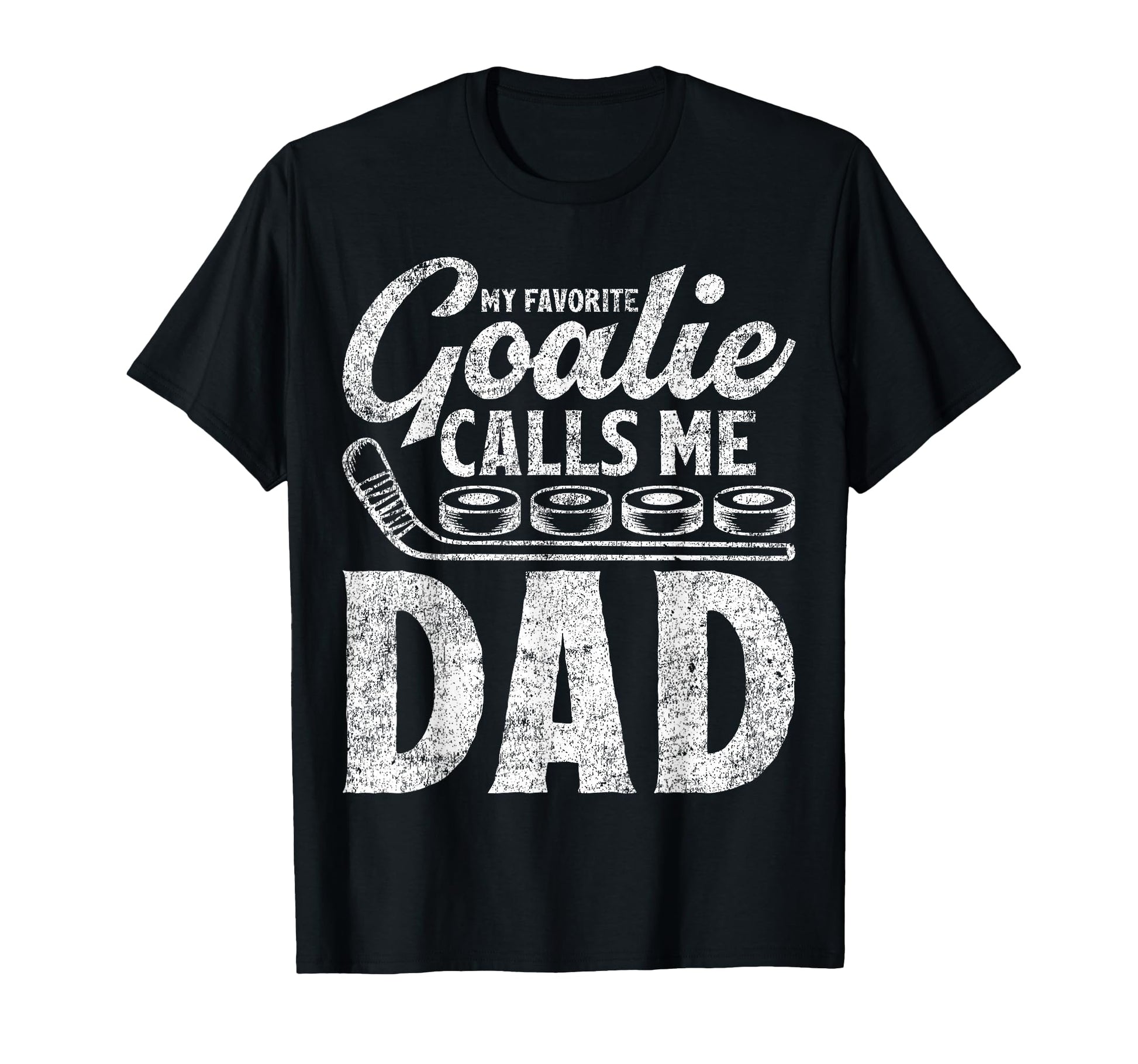 My Favorite Goalie Calls Me Dad Funny Ice T-Shirt - Trendy Graphic Unisex - T-Shirt, Sweatshirt, Hoodie
