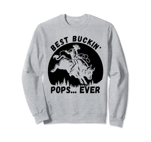 Bullriding Bucking Rodeo Fathers Day Sweatshirt - Unique Graphic Men Women - T-Shirt, Sweatshirt, Hoodie