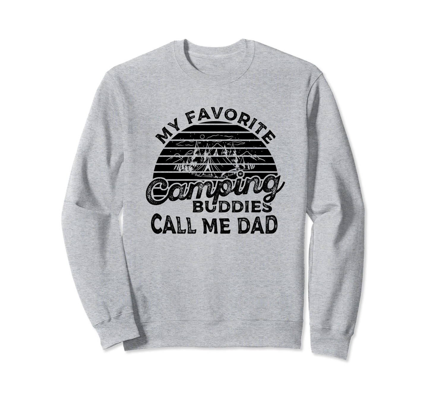 Camping My Favorite Camping Buddies Sweatshirt - Streetwear Style Unisex - T-Shirt, Sweatshirt, Hoodie