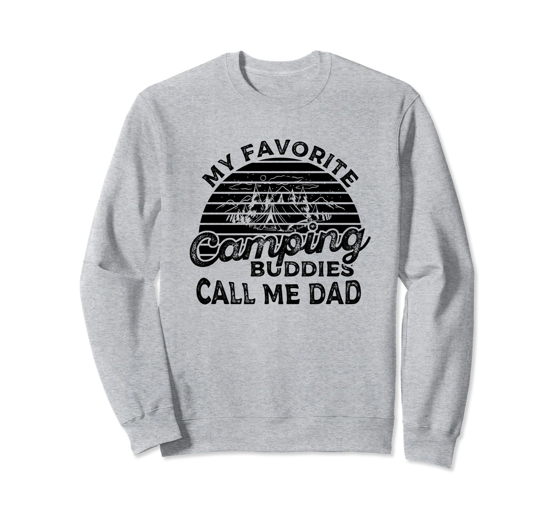 Camping My Favorite Camping Buddies Sweatshirt - Streetwear Style Unisex - T-Shirt, Sweatshirt, Hoodie
