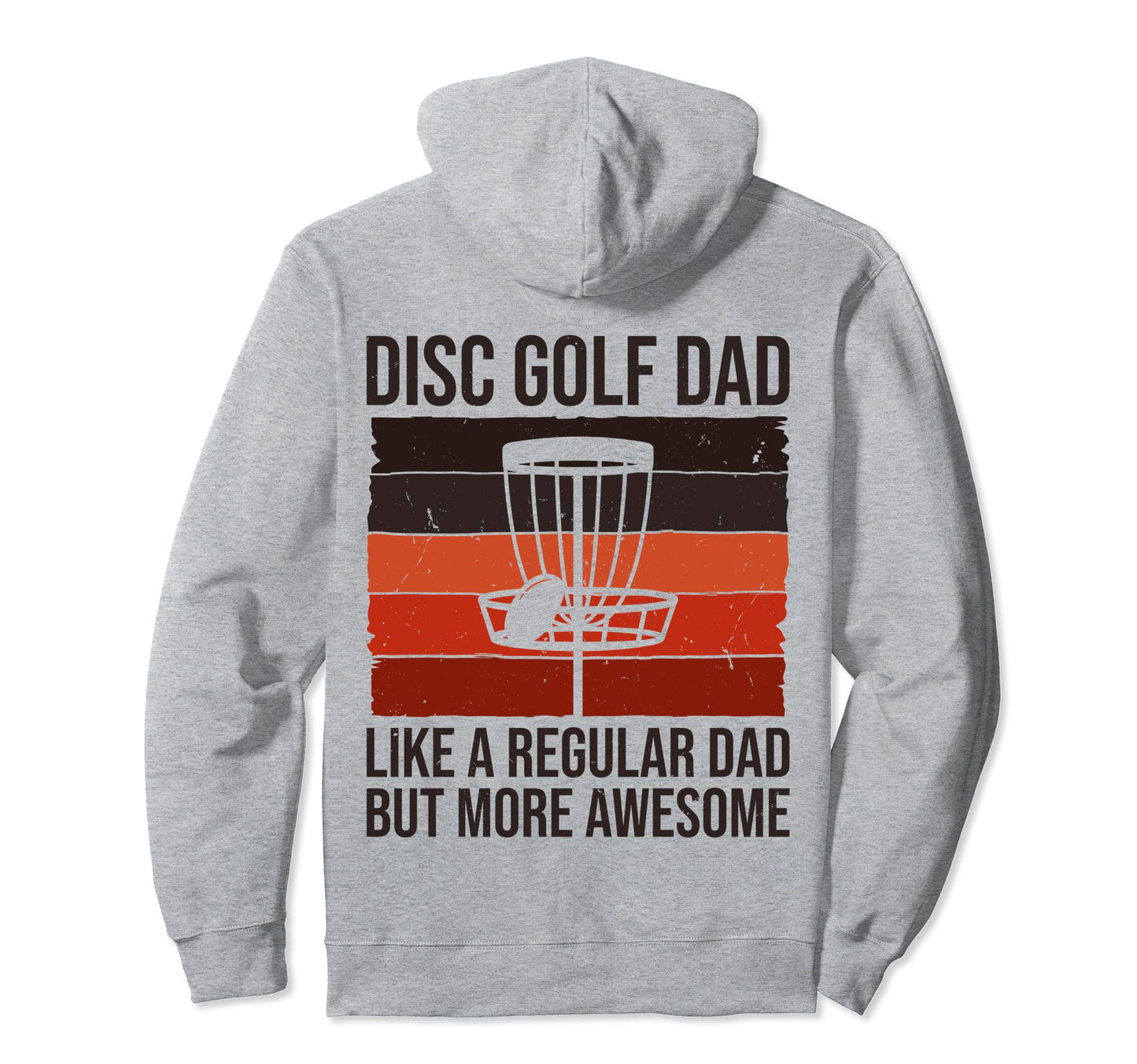 Disc Golf Dad Funny Disc Golfing Hoodie - Fun Novelty Design Unisex - T-Shirt, Sweatshirt, Hoodie