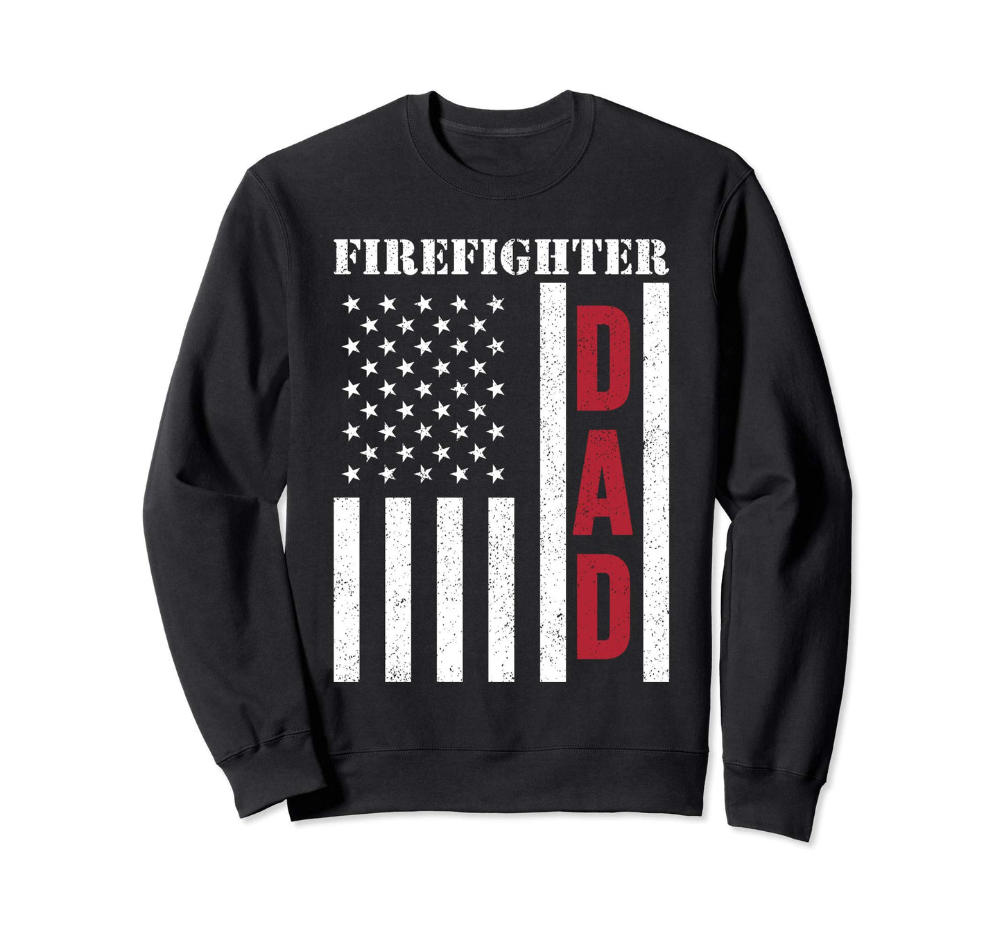 Firefighter Gift Dad American Flag Sweatshirt - Streetwear Style Unisex - T-Shirt, Sweatshirt, Hoodie
