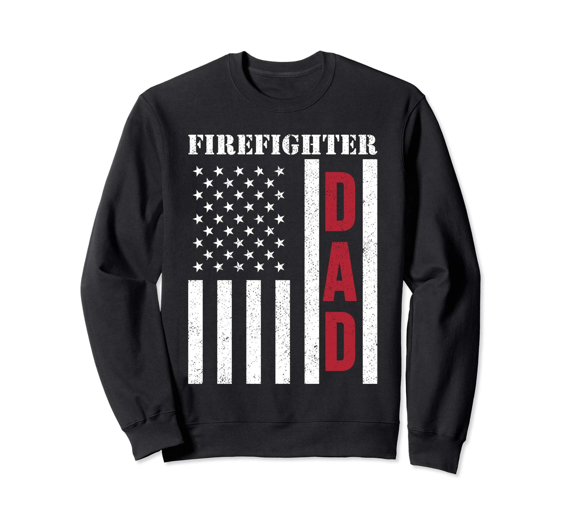 Firefighter Gift Dad American Flag Sweatshirt - Streetwear Style Unisex - T-Shirt, Sweatshirt, Hoodie