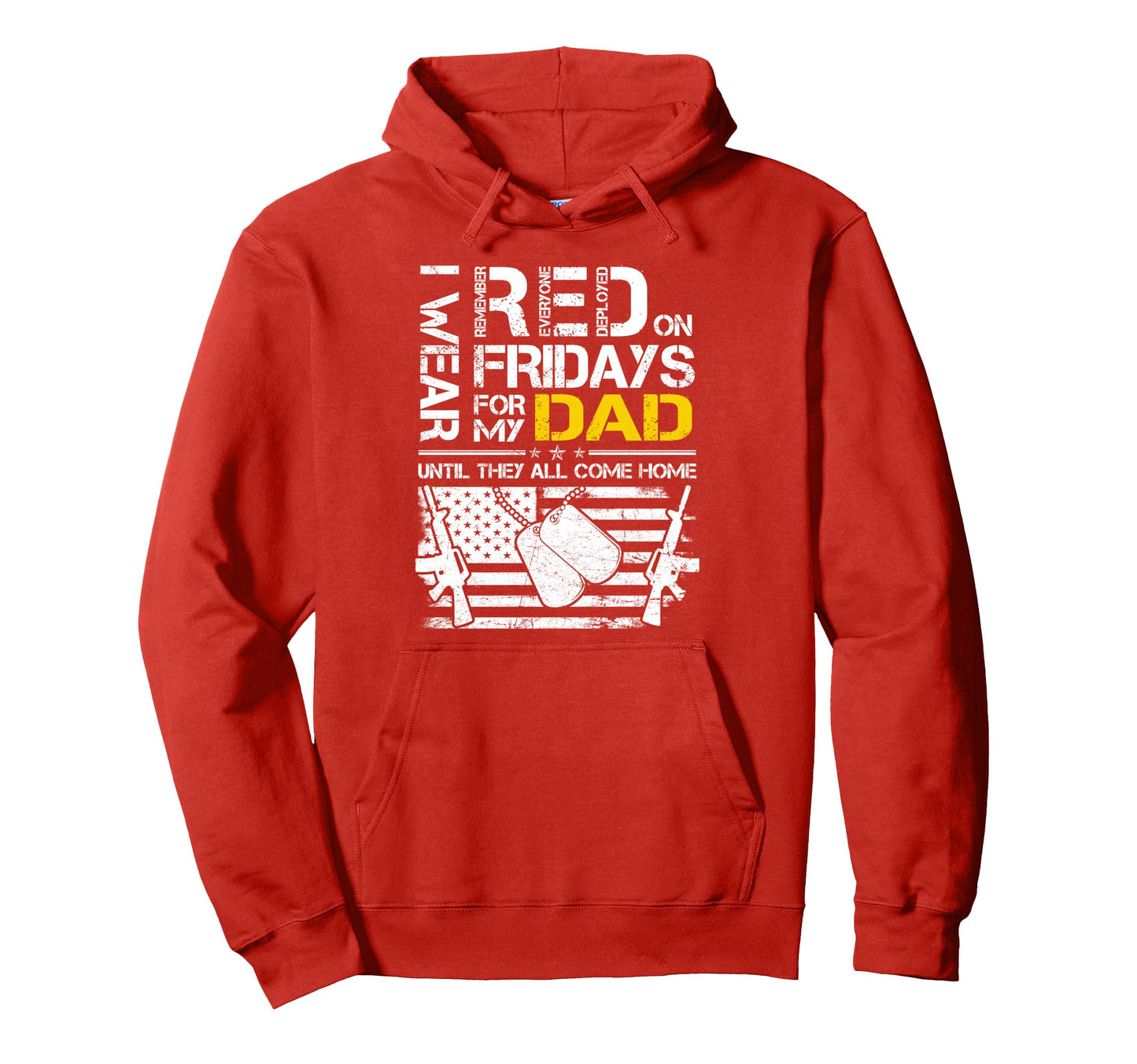 Red Friday My Dad Military Support Hoodie - Streetwear Style for Adults - T-Shirt, Sweatshirt, Hoodie