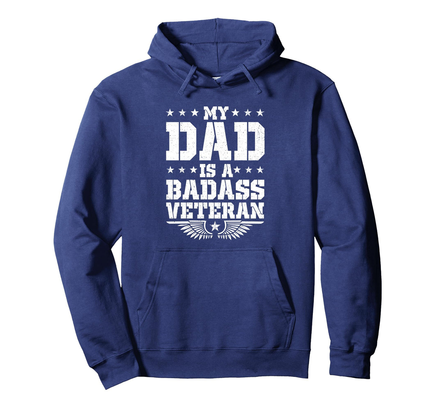 My Dad Is Badass Veteran American Hoodie - Fun Novelty Design Men Women - T-Shirt, Sweatshirt, Hoodie