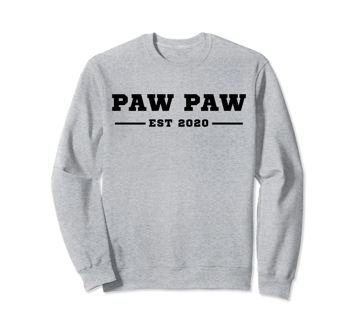 Funny Grandpa Soon To Be Paw Paw Sweatshirt - Streetwear Style for Adults - T-Shirt, Sweatshirt, Hoodie