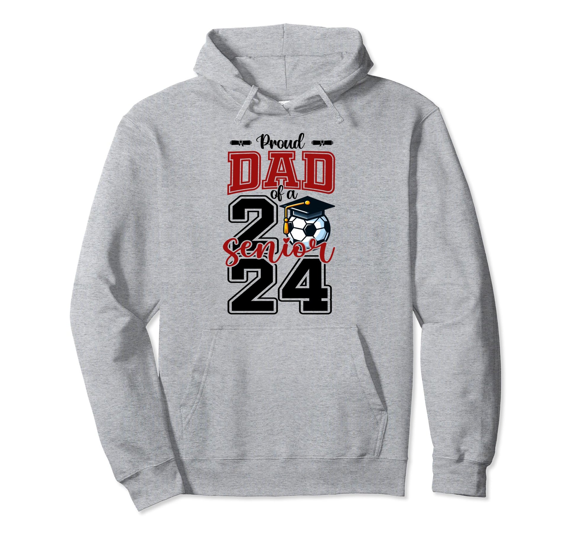 Proud Dad 2024 Soccer Senior Graduation Hoodie - Streetwear Style Unisex - T-Shirt, Sweatshirt, Hoodie