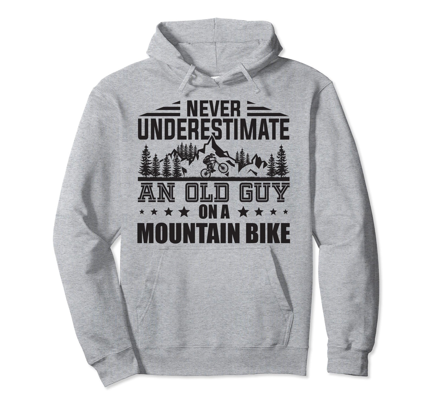 Funny Never Underestimate Old Guy Mountain Hoodie - Graphic Print Unisex - T-Shirt, Sweatshirt, Hoodie