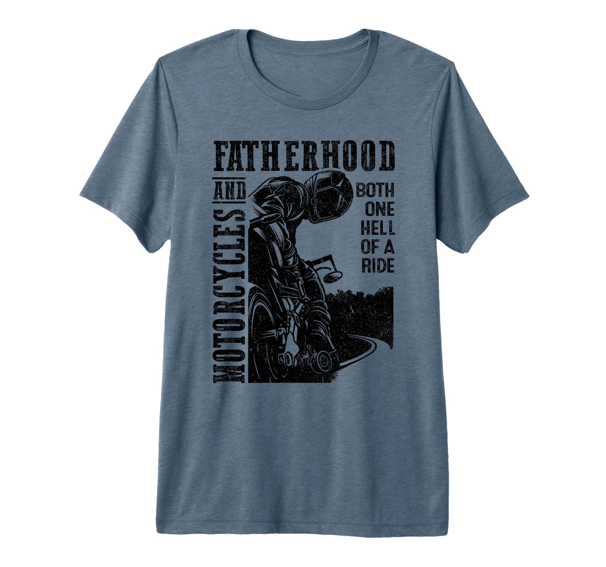 Fatherhood And Motorcycles Both Hell Ride T-Shirt - Graphic Print Unisex - T-Shirt, Sweatshirt, Hoodie