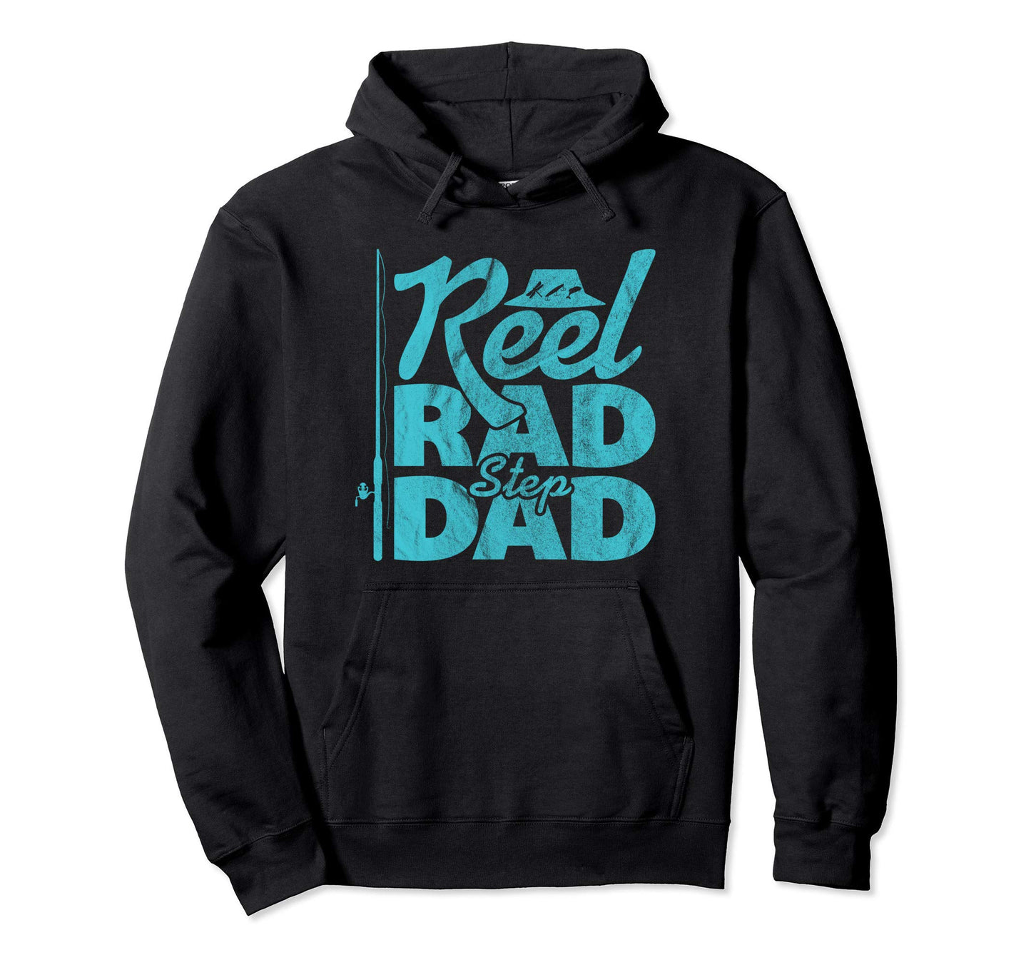 Fishing Reel Rad Step Dad Fathers Hoodie - Fun Novelty Design for Adults - T-Shirt, Sweatshirt, Hoodie