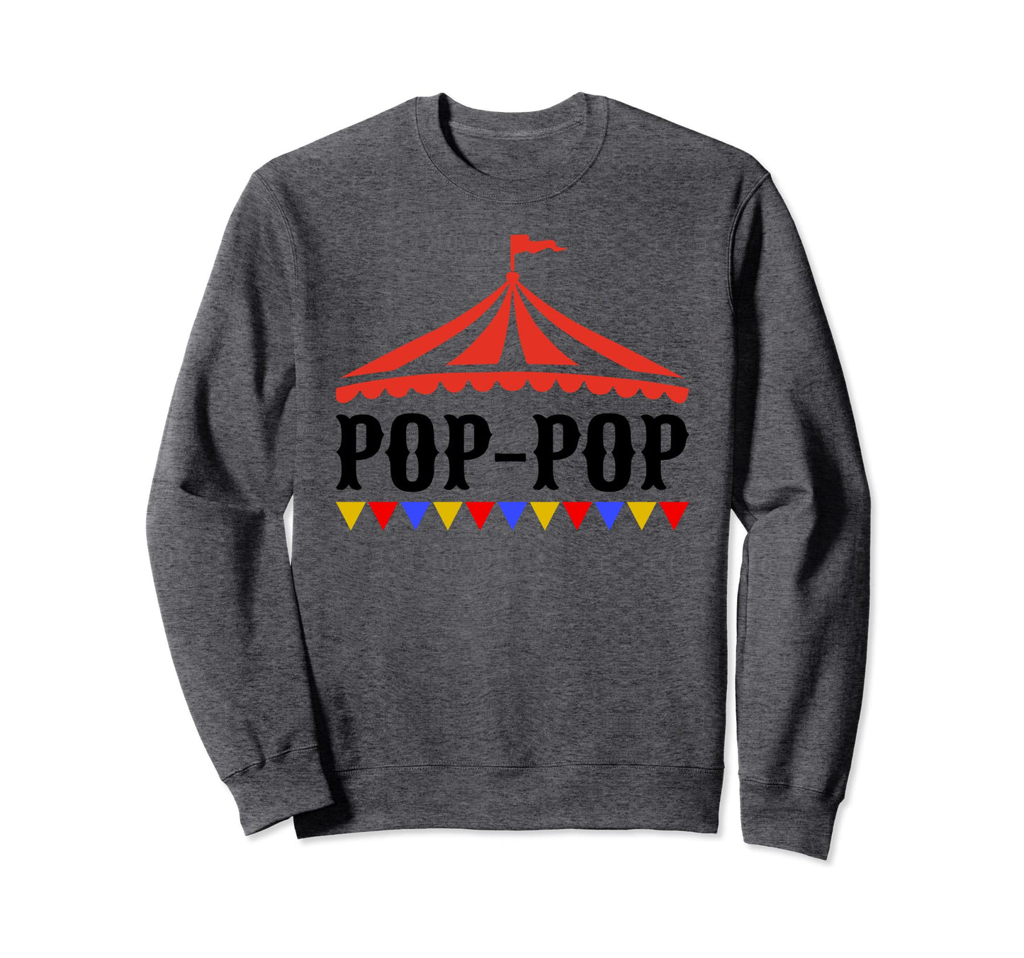 Circus Pop Pop Birthday Carnival Sweatshirt - Minimalist Print Unisex - T-Shirt, Sweatshirt, Hoodie