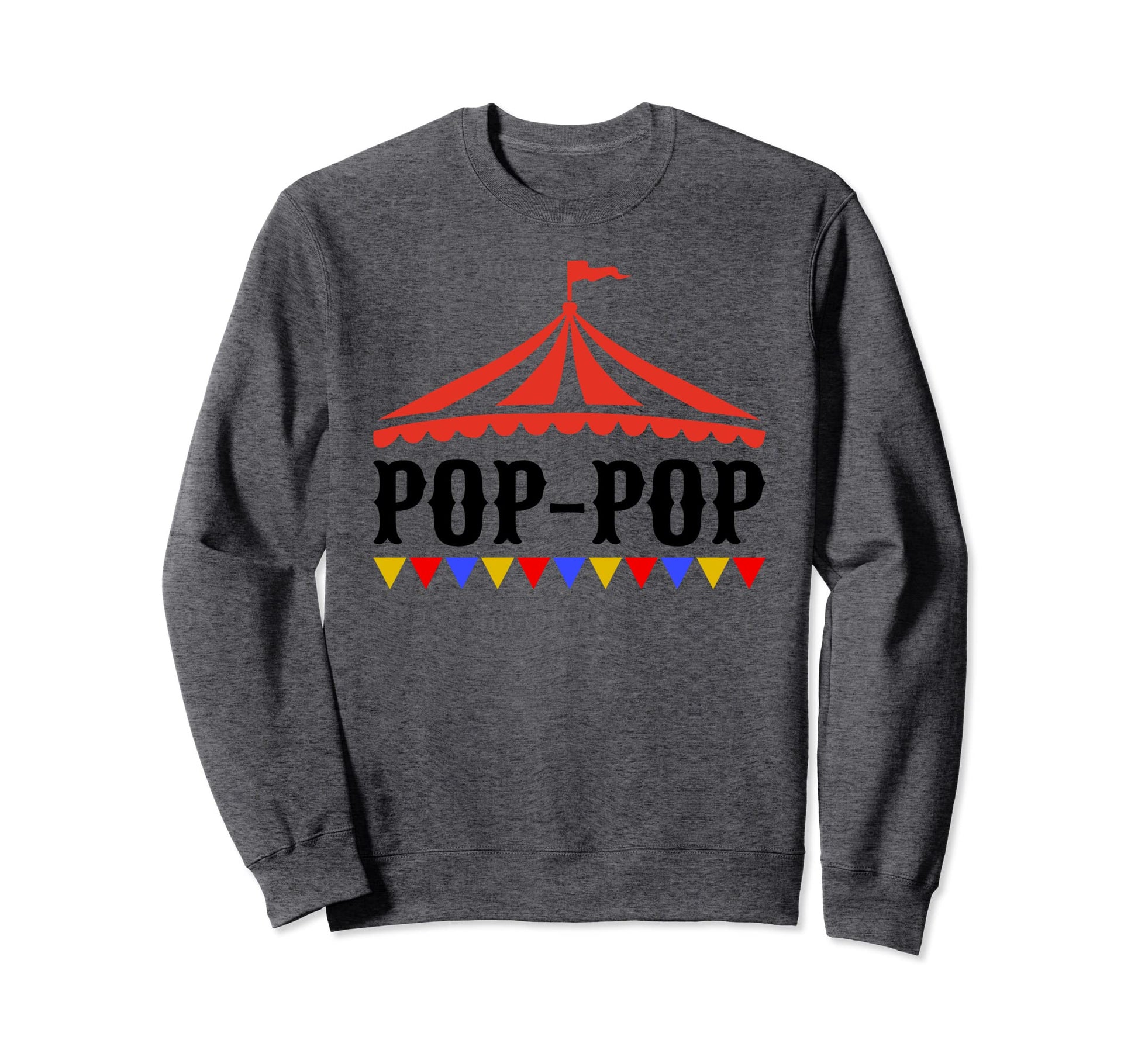 Circus Pop Pop Birthday Carnival Sweatshirt - Minimalist Print Unisex - T-Shirt, Sweatshirt, Hoodie