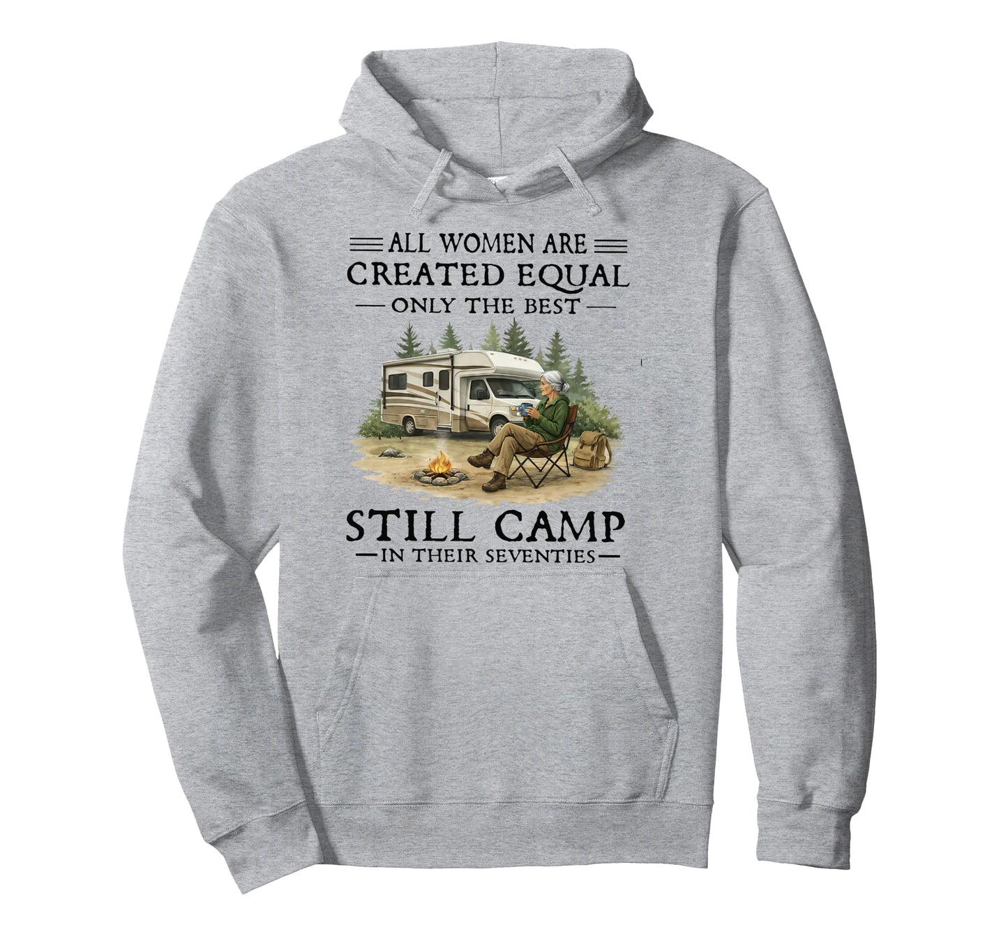 All Are Created Equal Only Best Still Camp Hoodie - Trendy Graphic Unisex - T-Shirt, Sweatshirt, Hoodie