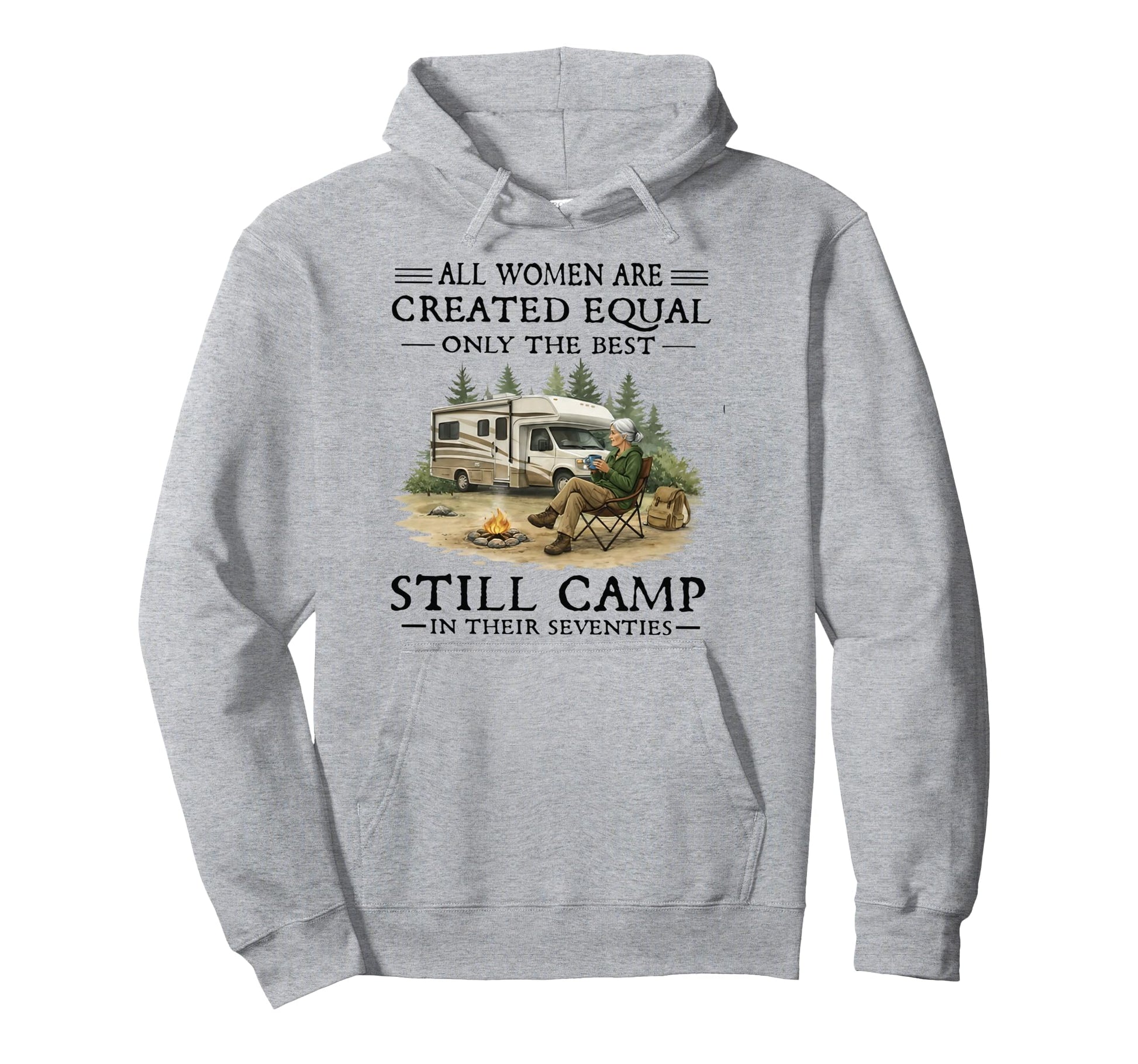 All Are Created Equal Only Best Still Camp Hoodie - Trendy Graphic Unisex - T-Shirt, Sweatshirt, Hoodie