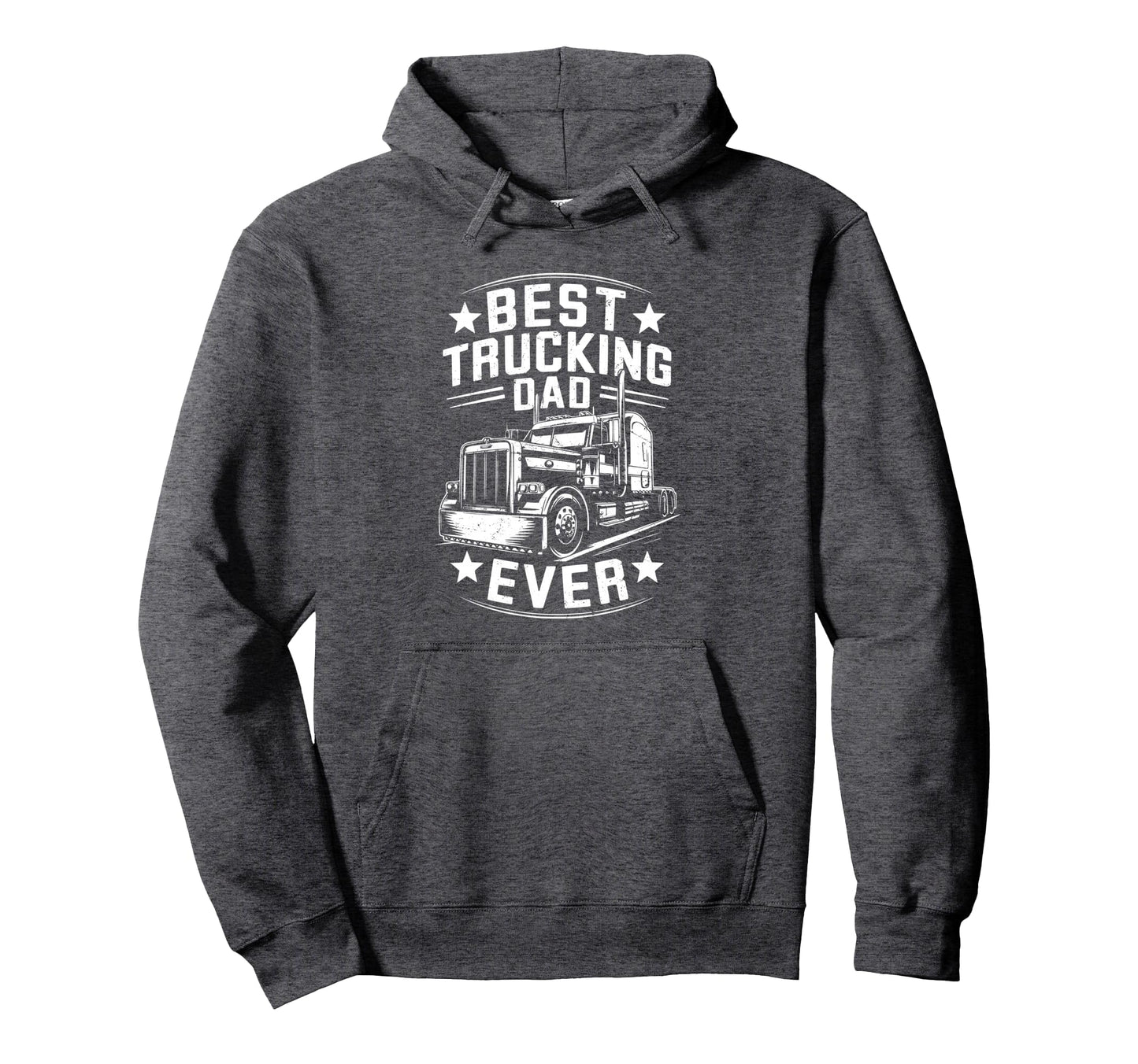 Best Trucking Dad Ever Hoodie - Streetwear Style for Adults - T-Shirt, Sweatshirt, Hoodie