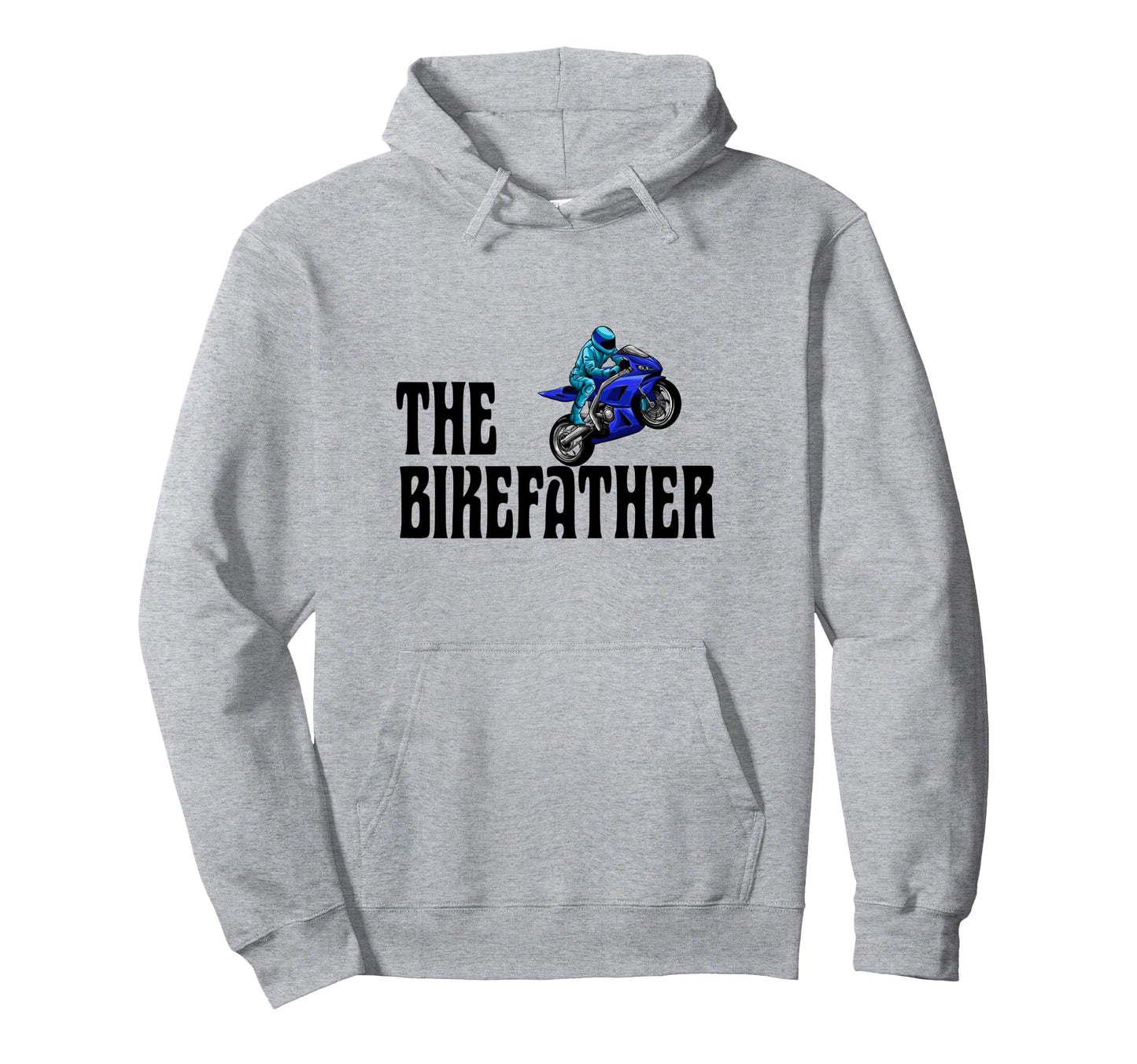 Biker Biker Dad Bikefather Funny Sportbike Hoodie - Graphic Print Men Women - T-Shirt, Sweatshirt, Hoodie