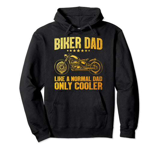 Biker Dad Motorcycling Motorcycle Biker Hoodie - Fun Novelty Design Unisex - T-Shirt, Sweatshirt, Hoodie