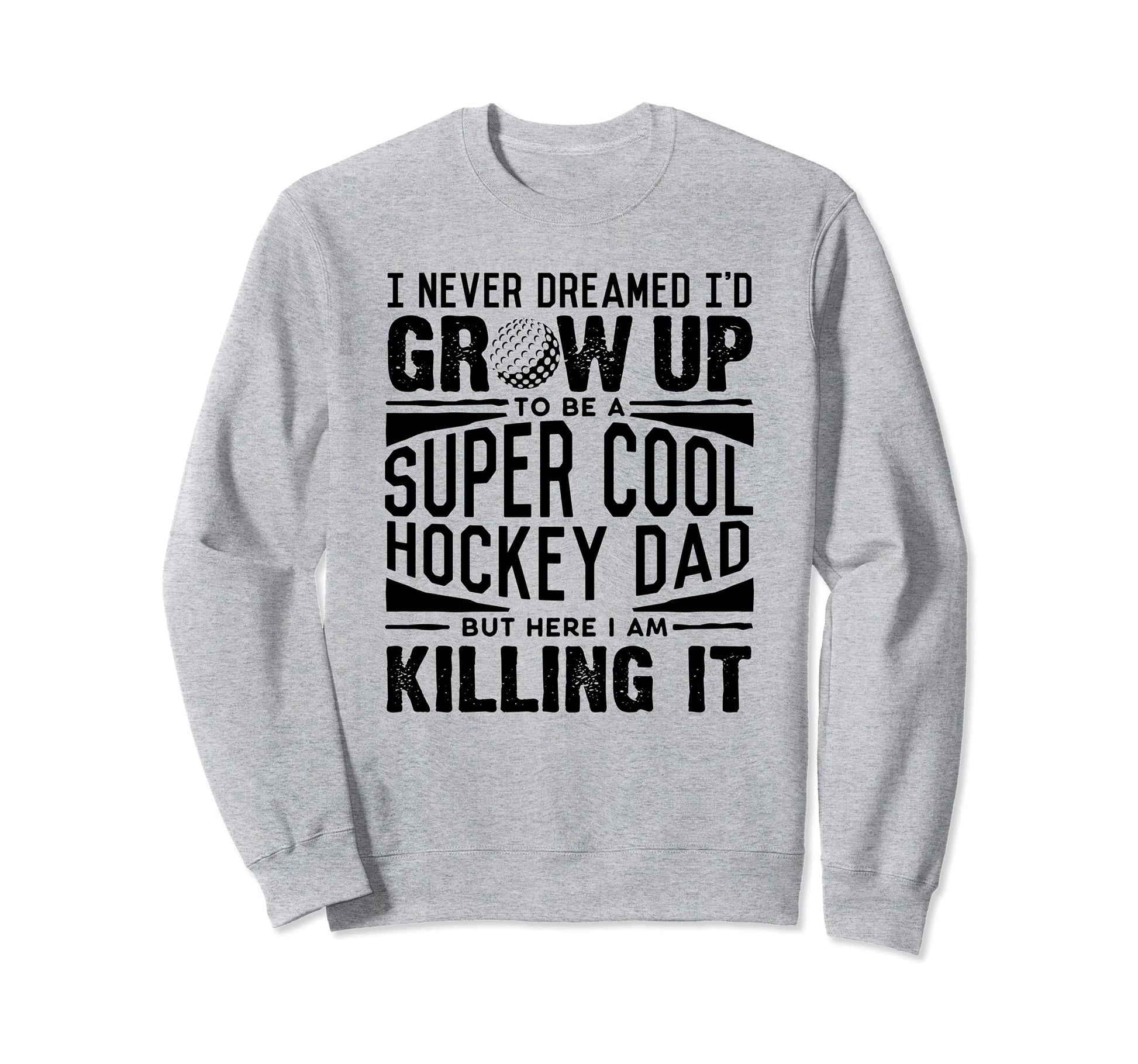 Field Hockey Dad Hockey Lover Sweatshirt - Unique Graphic Men Women - T-Shirt, Sweatshirt, Hoodie
