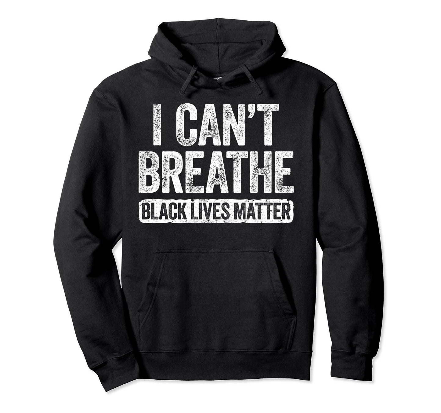 I Cant Breathe Black Lives Matter Hoodie - Streetwear Style for Adults - T-Shirt, Sweatshirt, Hoodie
