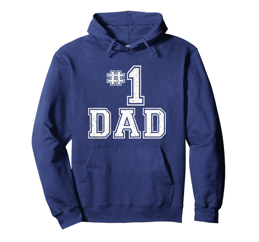 1 Dad Number One Fathers Day Dad Hoodie - Novelty Apparel for Adults - T-Shirt, Sweatshirt, Hoodie