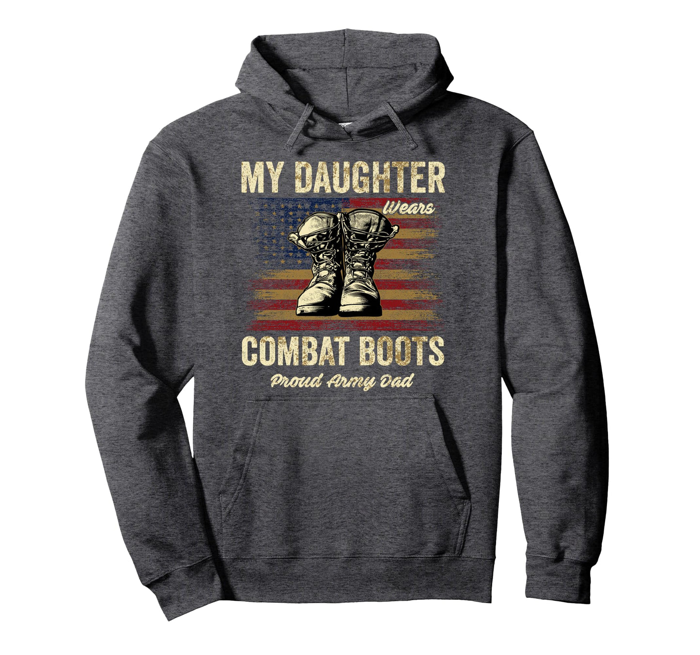 My Daughter Wears Combat Boots Proud Hoodie - Trendy Graphic Men Women - T-Shirt, Sweatshirt, Hoodie