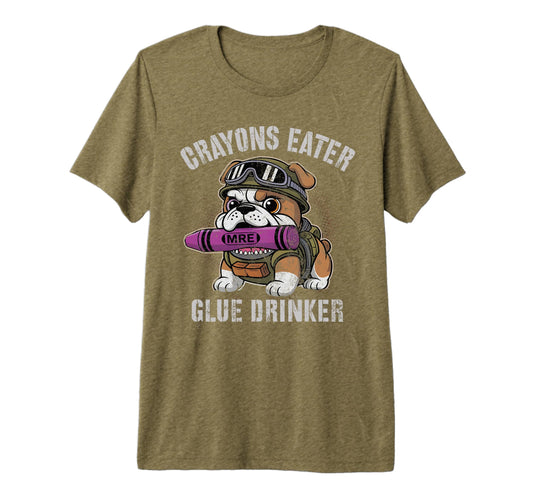 Bulldog Crayons Eater Glue Drinker T-Shirt - Novelty Apparel Men Women - T-Shirt, Sweatshirt, Hoodie